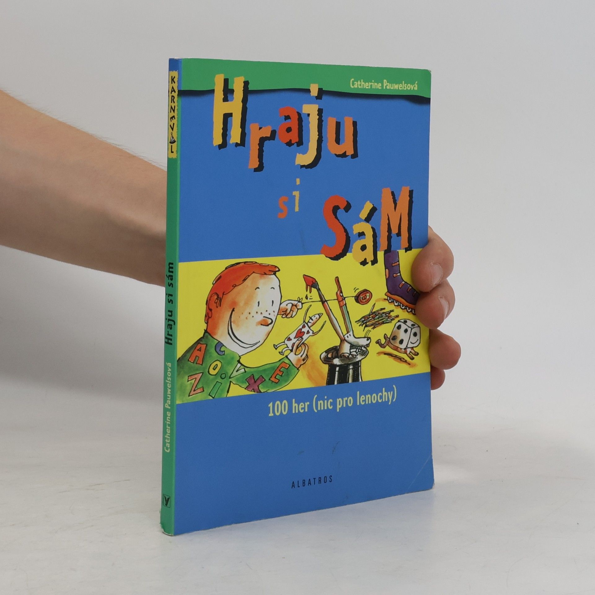 Hraju si sám : 100 her (nic pro lenochy)