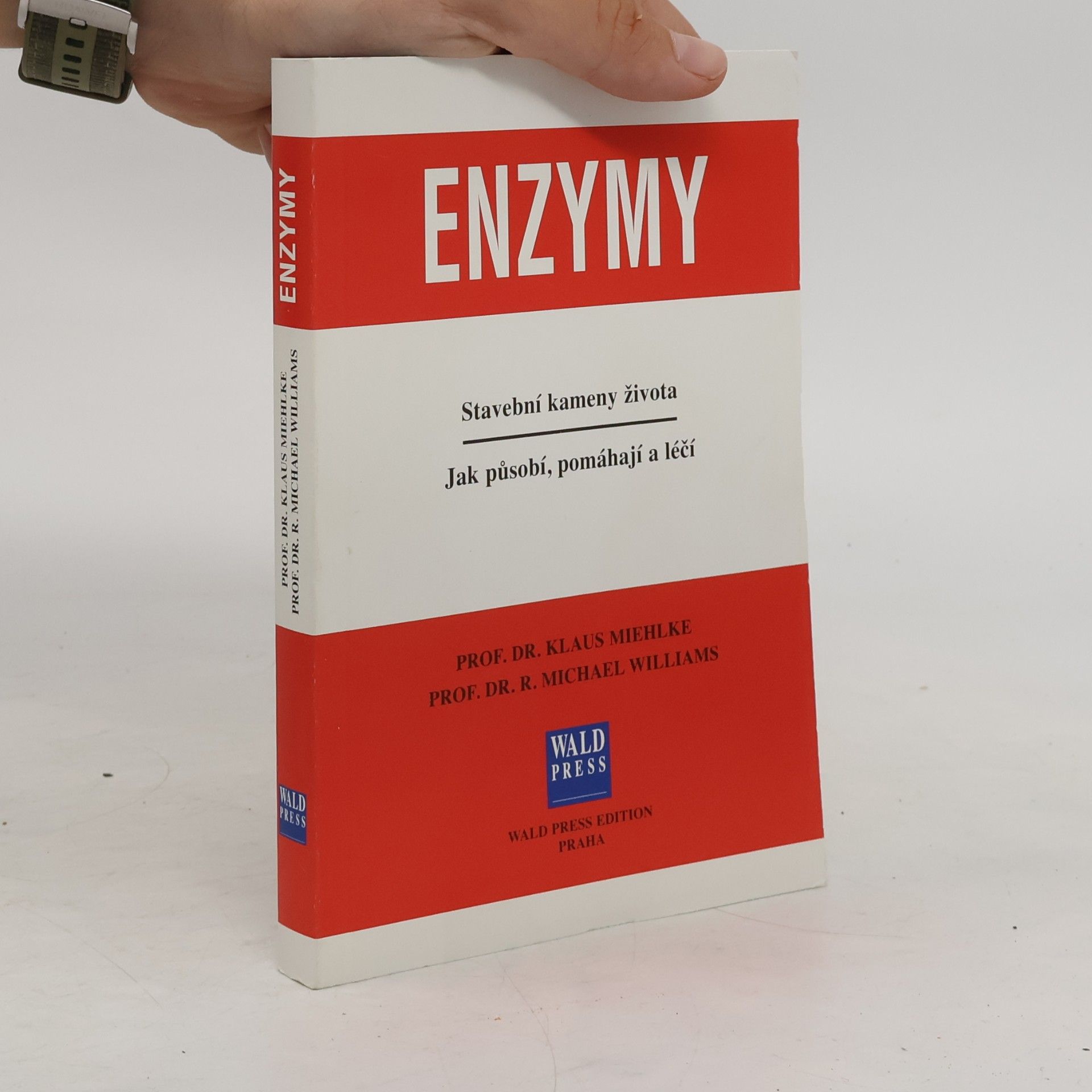 Klaus Miehlke Enzymy. Stavební kameny života. Jak působí, pomáhají a léčí.