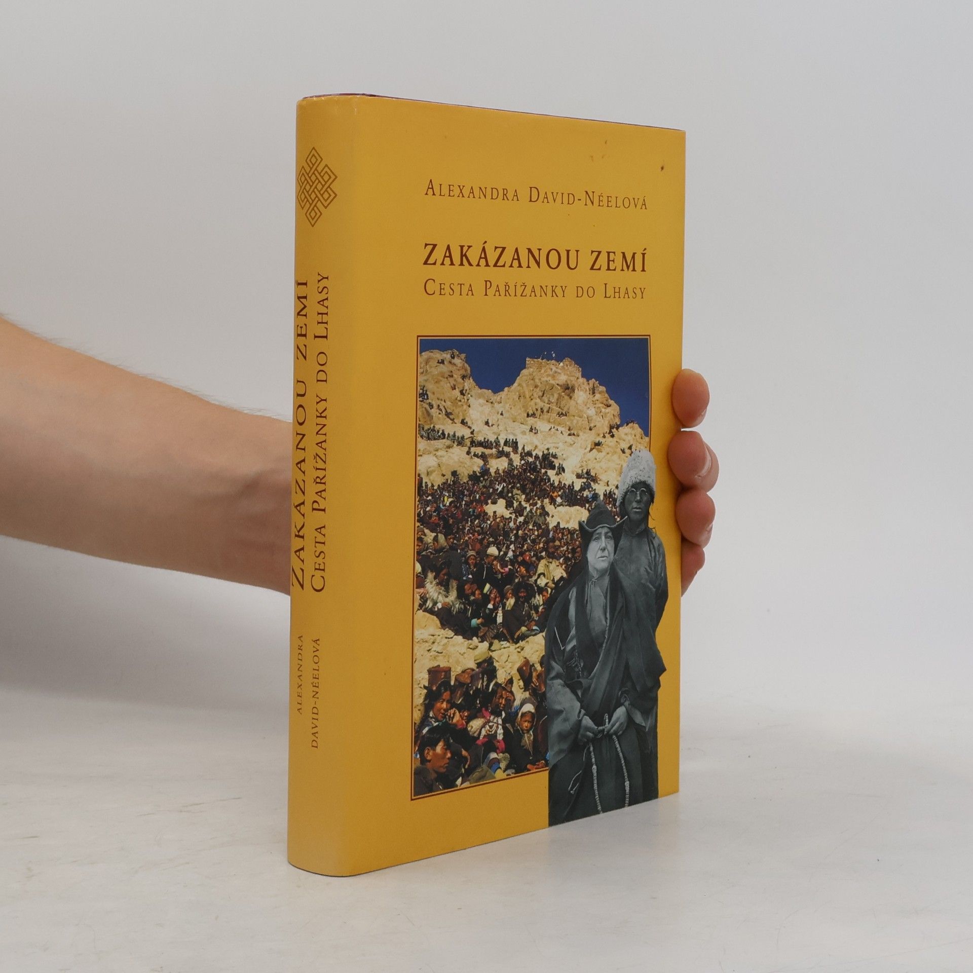 Alexandra David-Néel Zakázanou zemí. Cesta Pařížanky do Lhasy