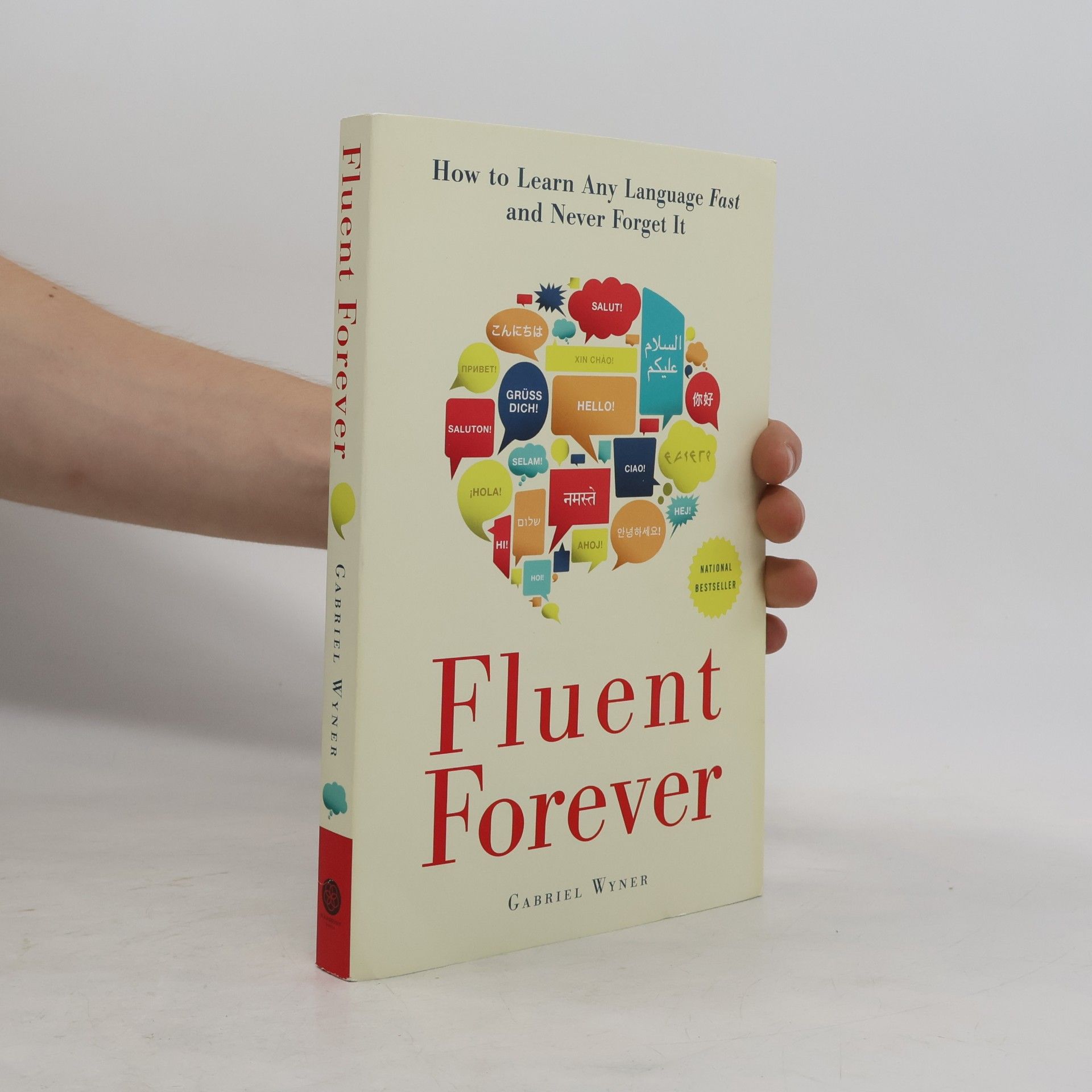 Gabriel Wyner Fluent forever : how to learn any language fast and never forget it