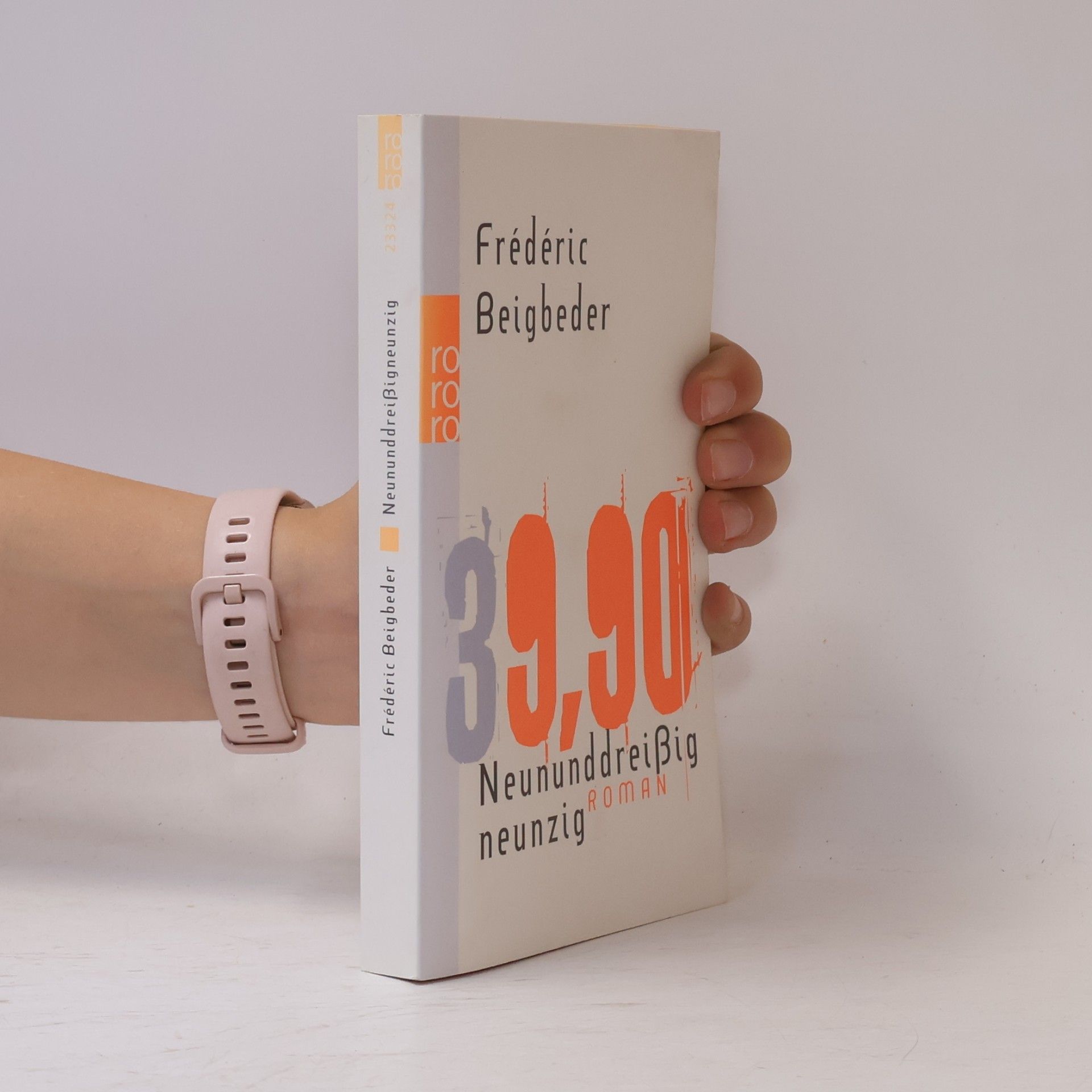 Frédéric Beigbeder Neununddreißig neunzig