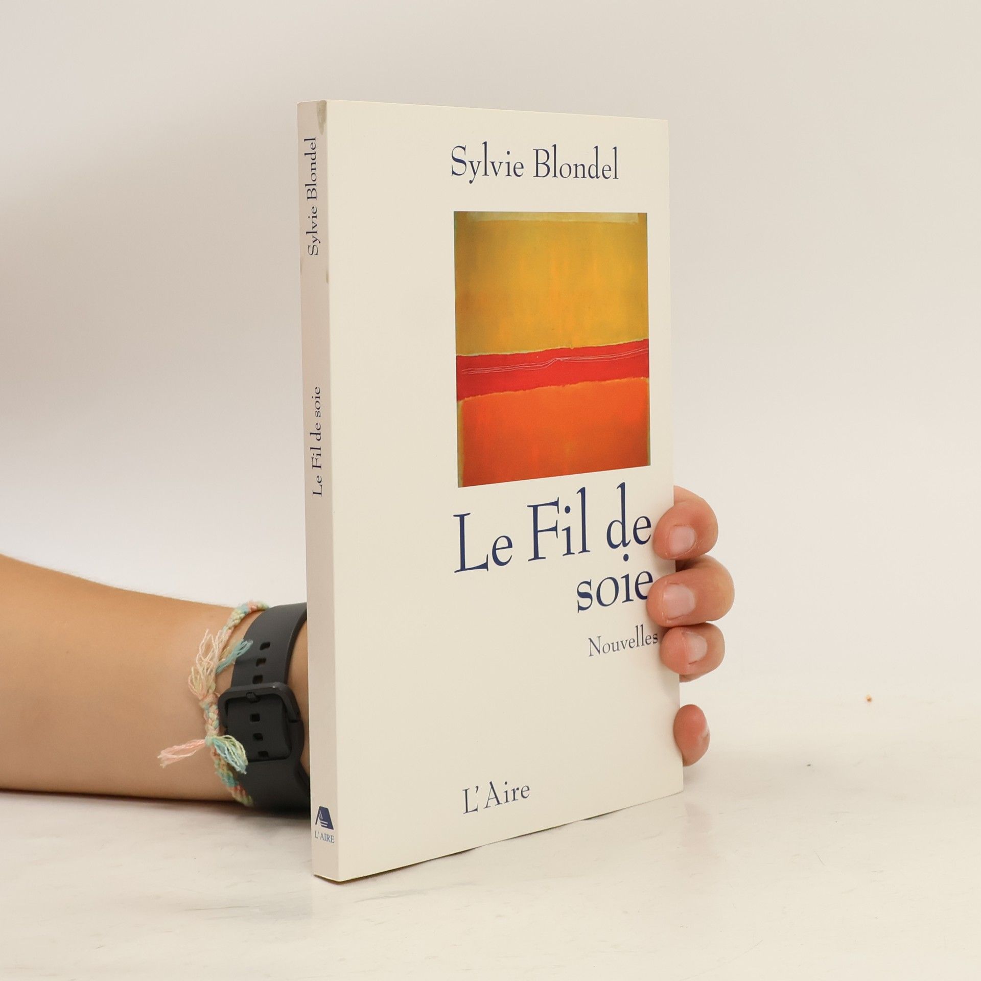 Sylvie Blondel Le FIL DE SOIE