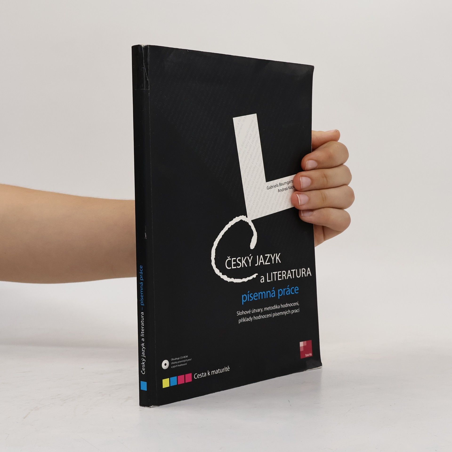 Gabriela Baumgartner Český jazyk a literatura : písemná práce : slohové útvary, metodika hodnocení, příklady hodnocení písemných prací