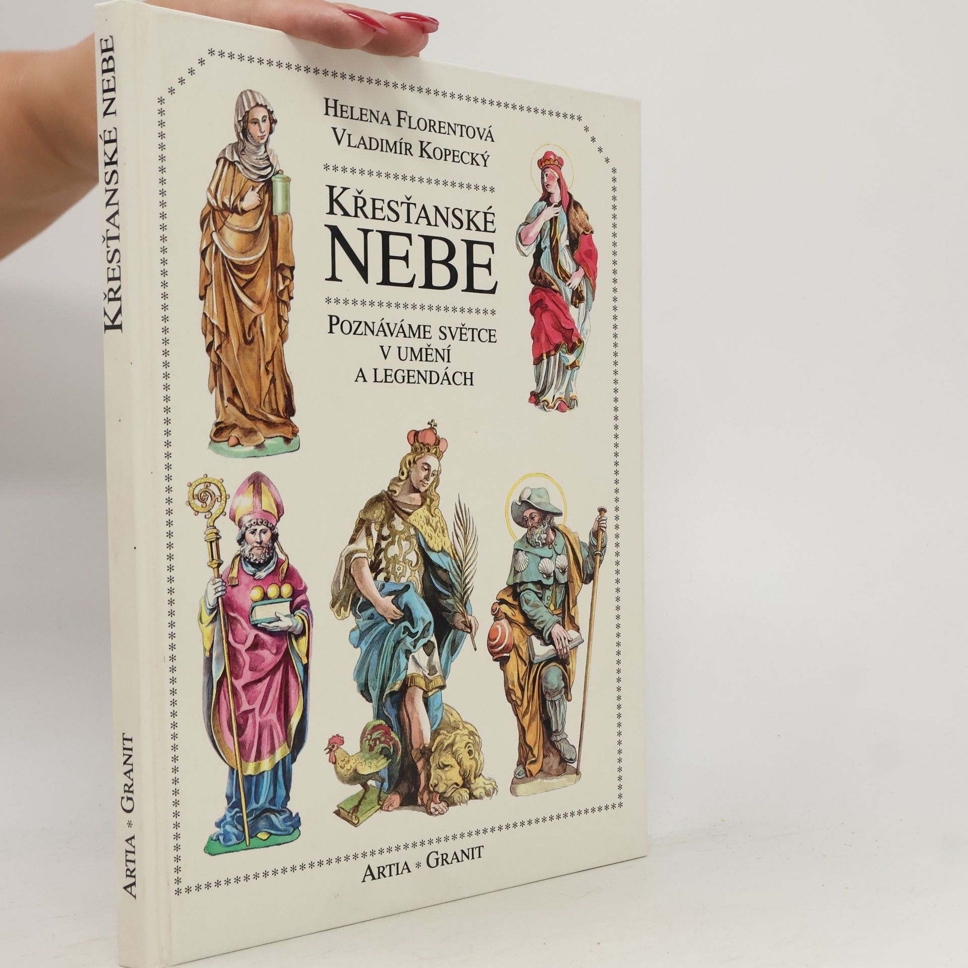 Helena Florentová Křesťanské nebe. Poznáváme světce v umění a legendách