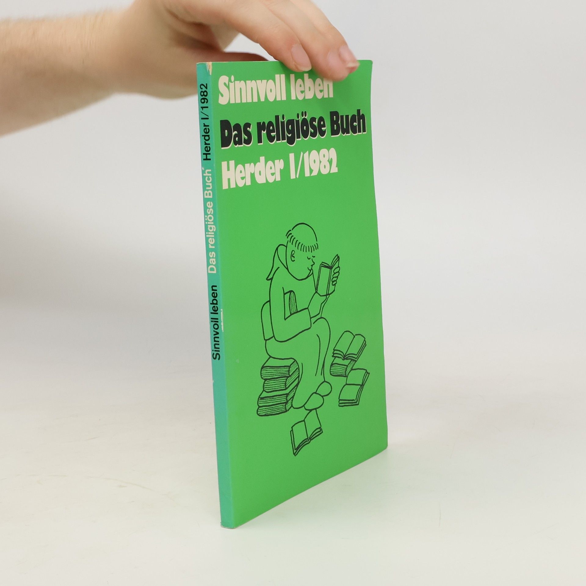 Das religiöse Buch - I/1982: Sinnvoll leben