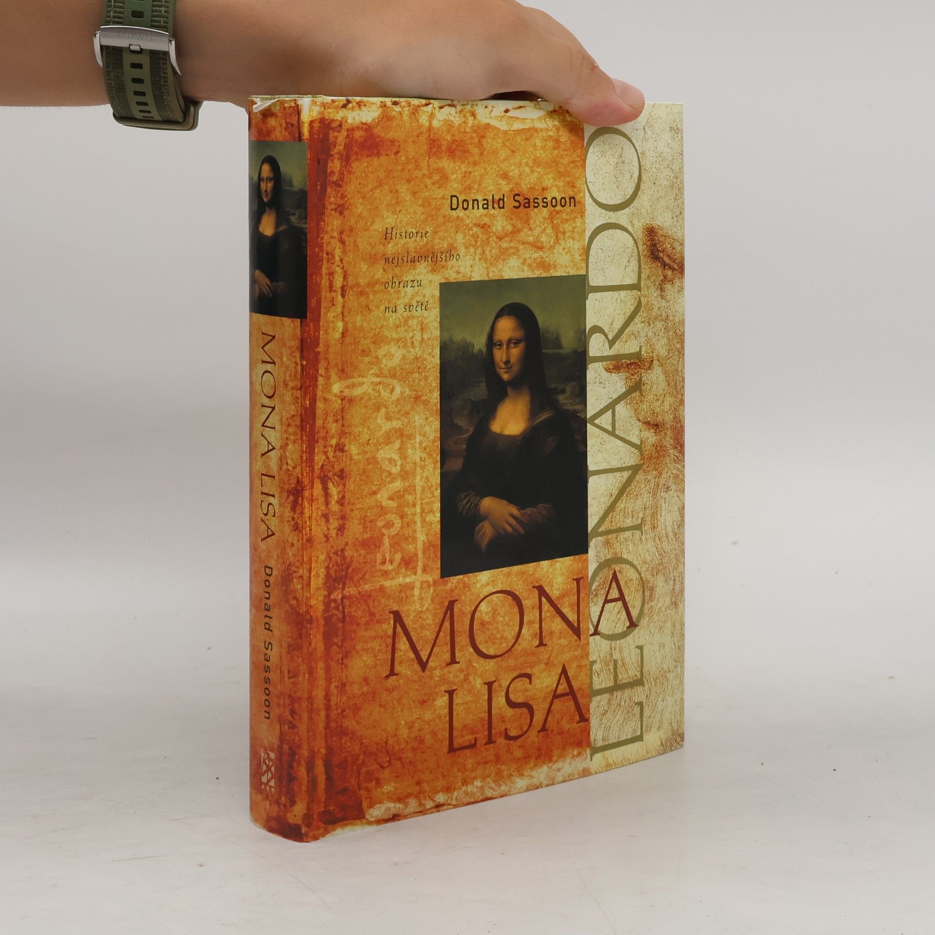 Donald Sassoon Mona Lisa: Historie nejslavnějšího obrazu na světě