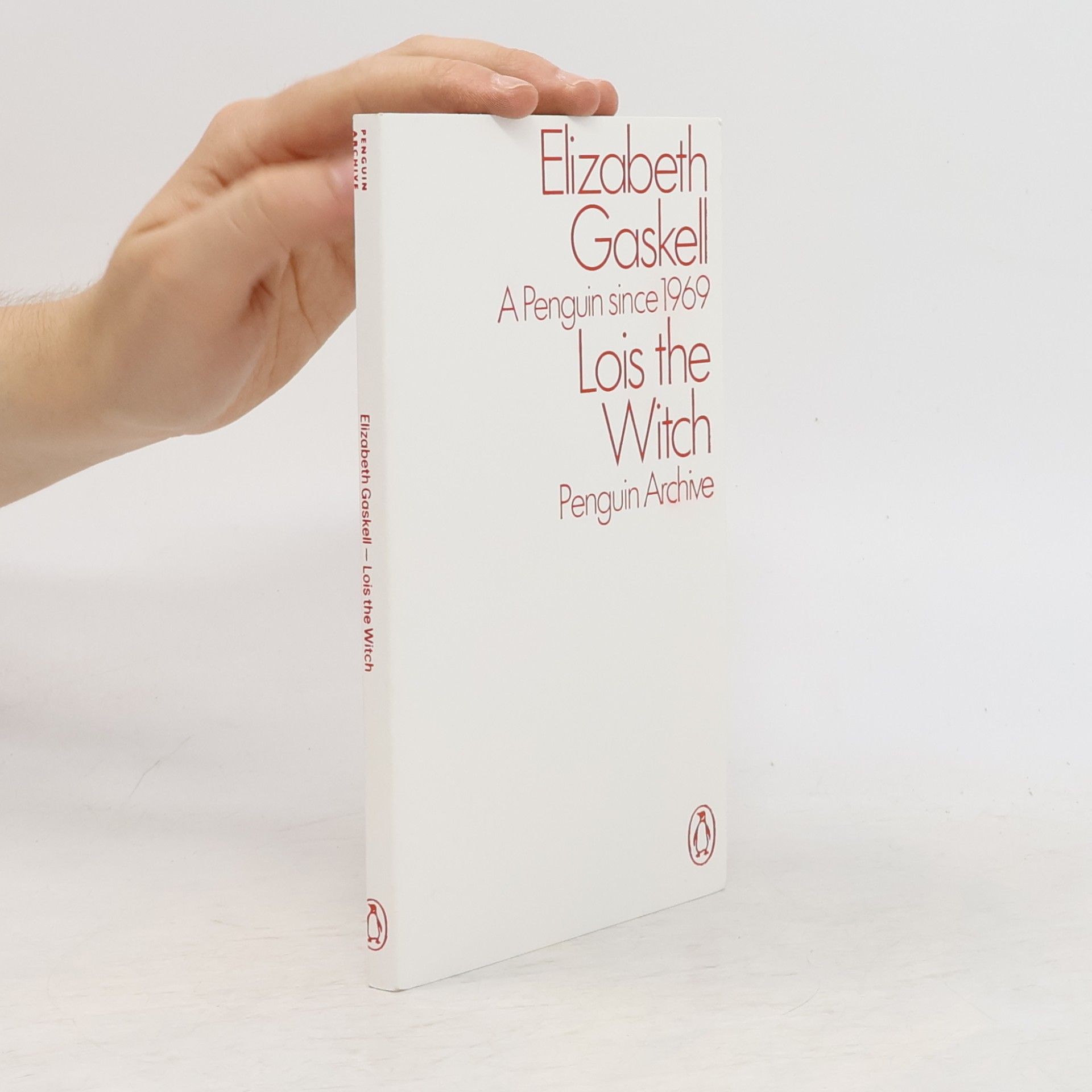 Elizabeth Cleghorn Gaskell Penguin Archive: Lois the Witch