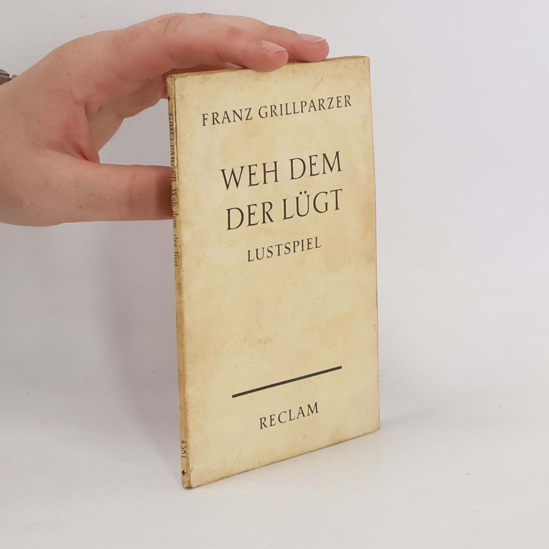Franz Grillparzer Weh dem der lügt