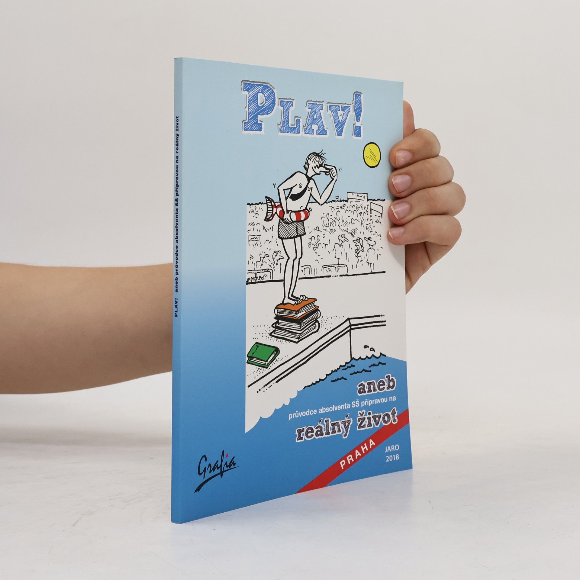 Michal Cajthaml Plav!, aneb, Průvodce absolventa SŠ přípravou na reálný život
