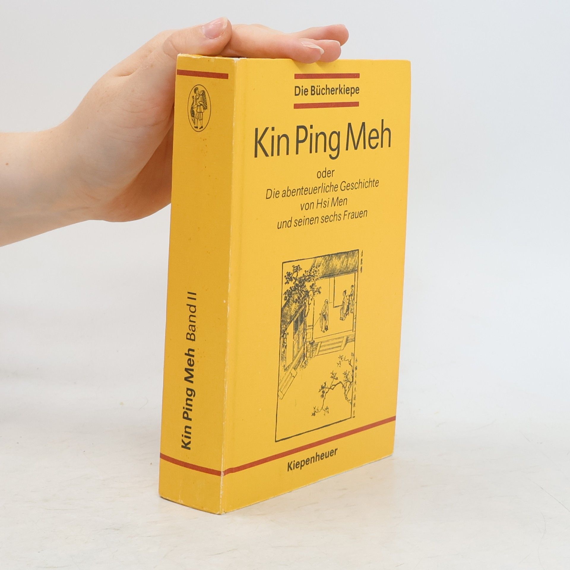 Franz Kuhn Kin Ping Meh oder die abenteuerliche Geschichte von HSI MEN und seinen sechs Frauen zweiter Band
