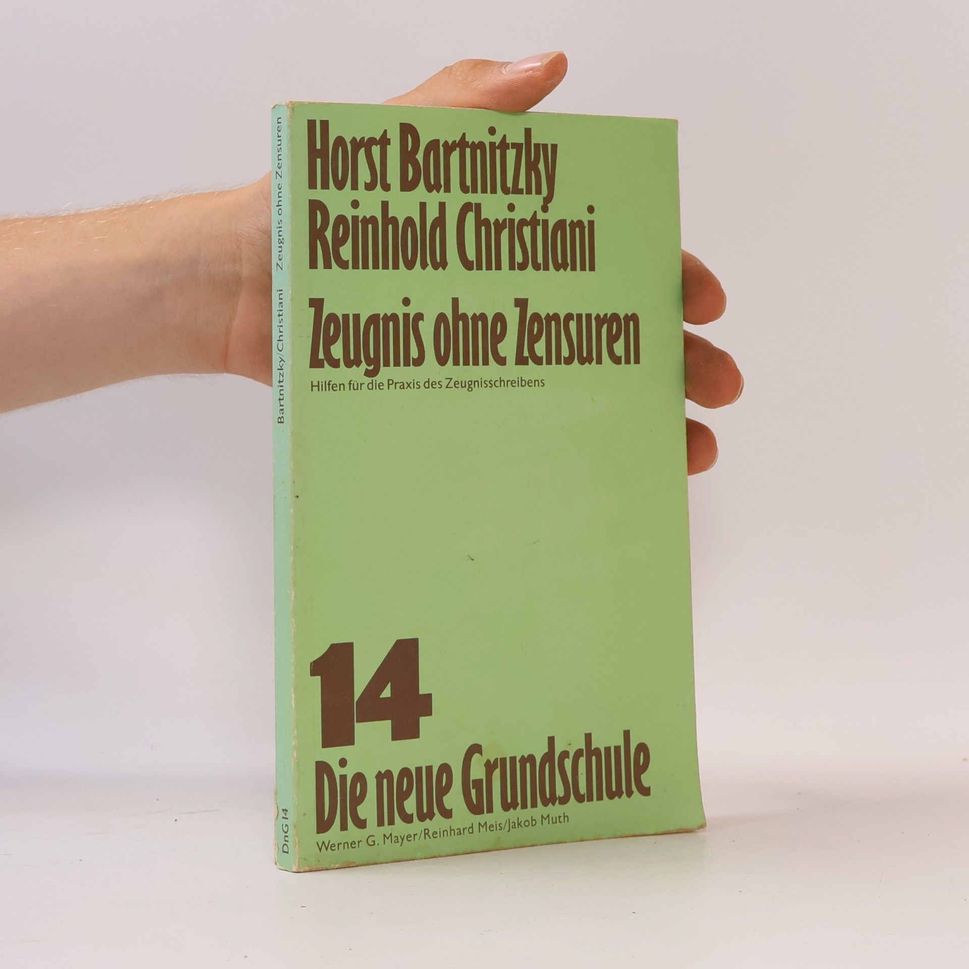 Jens Bartnitzky Die neue Grundschule - 14: Zeugnis ohne Zensuren