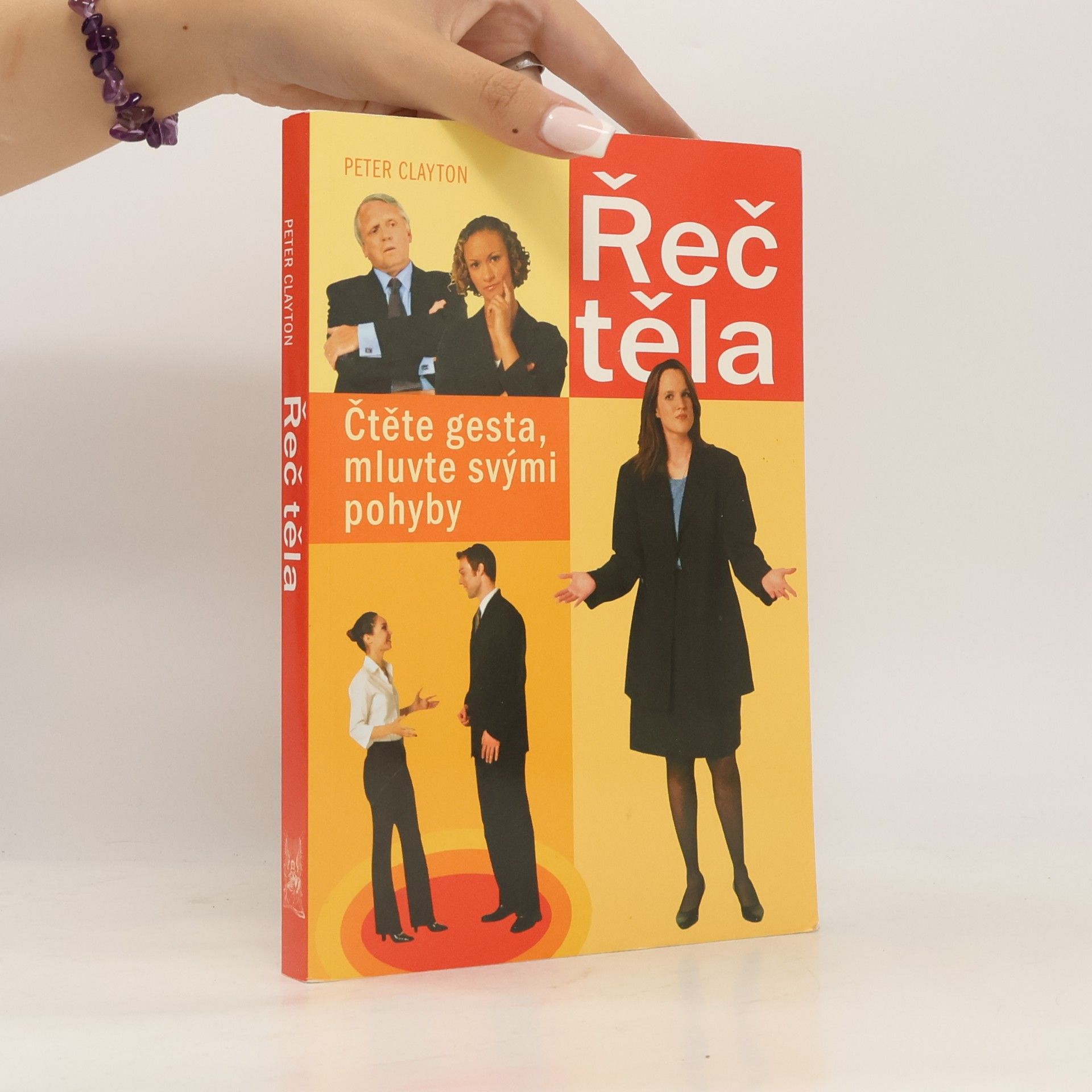 Peter Clayton Řeč těla. Čtěte gesta, mluvte svými pohyby