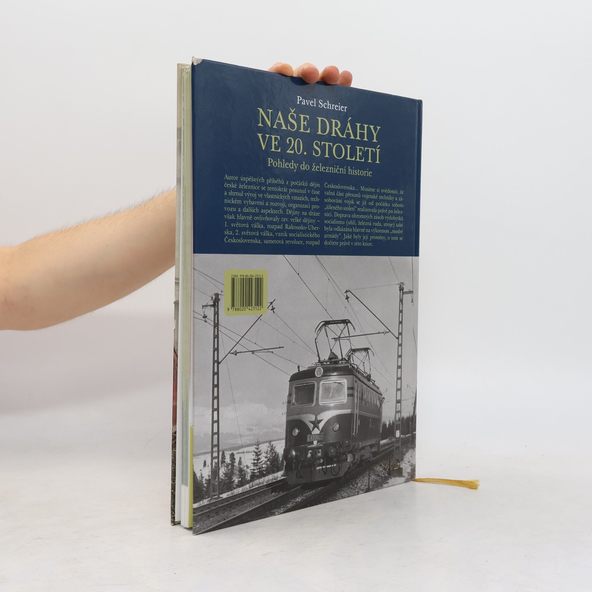 Pavel Schreier Naše dráhy ve 20. století: pohledy do železniční historie