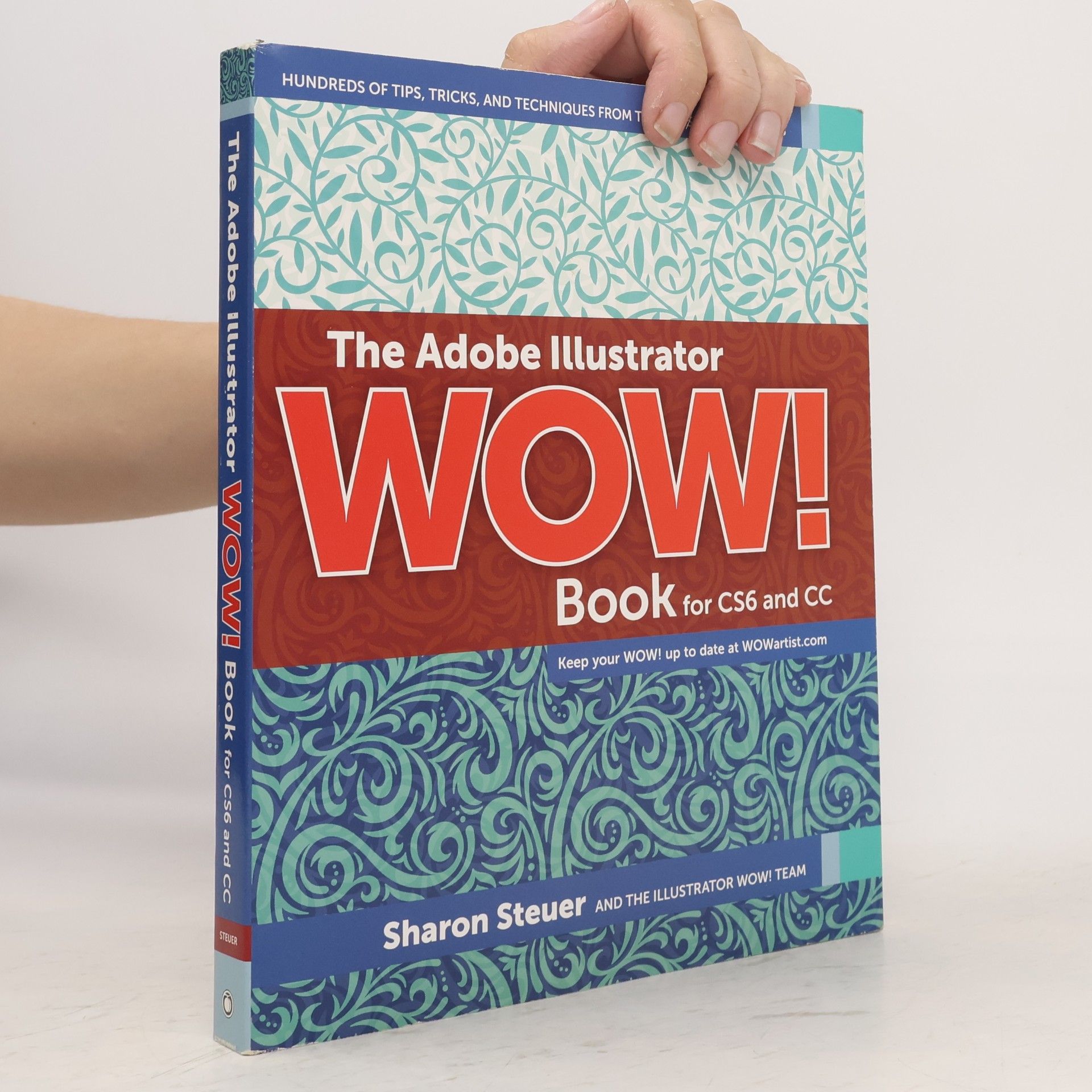 The Illustrator Wow! Team The Adobe Illustrator Wow! Book for CS6 and CC