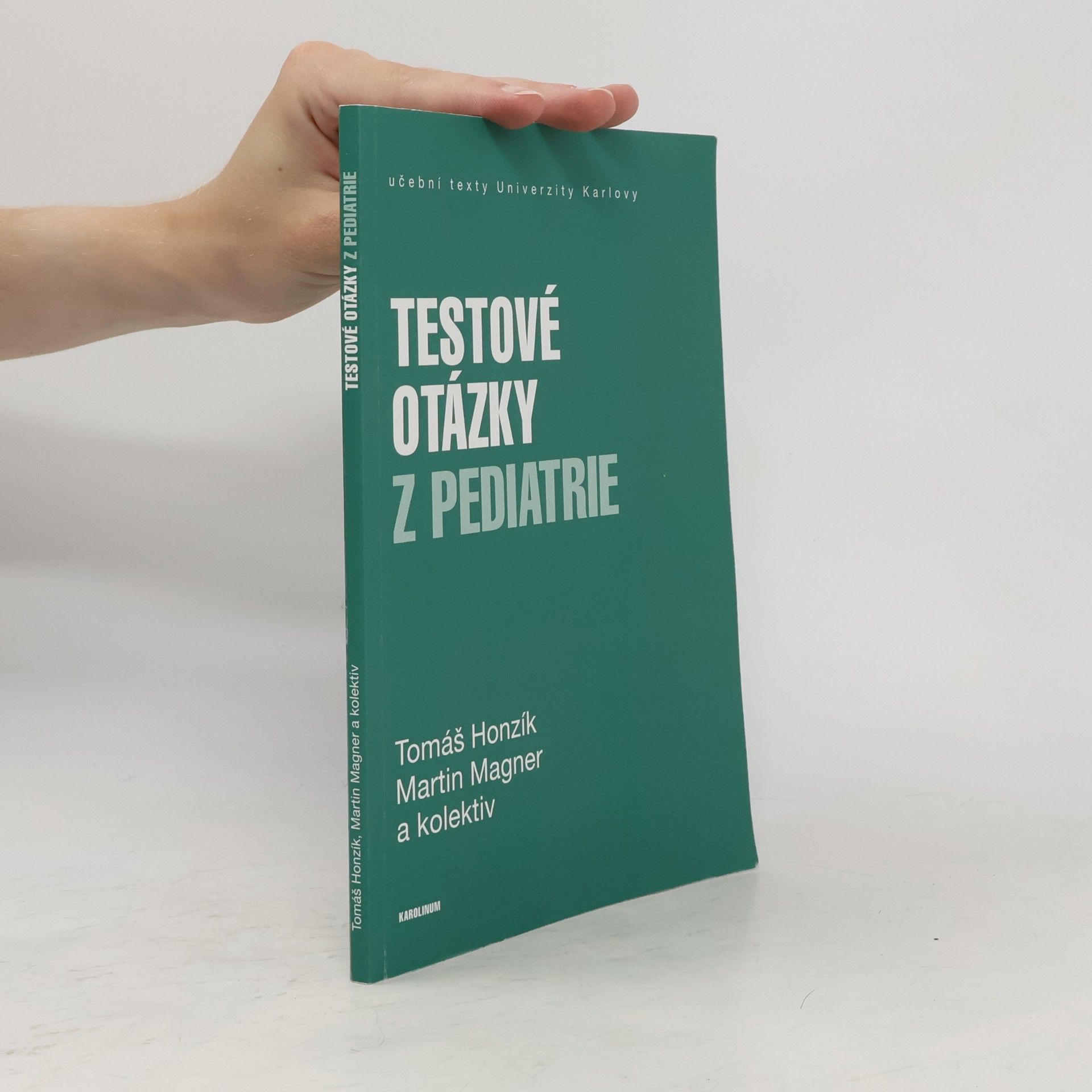 Tomáš Honzík Testové otázky z pediatrie