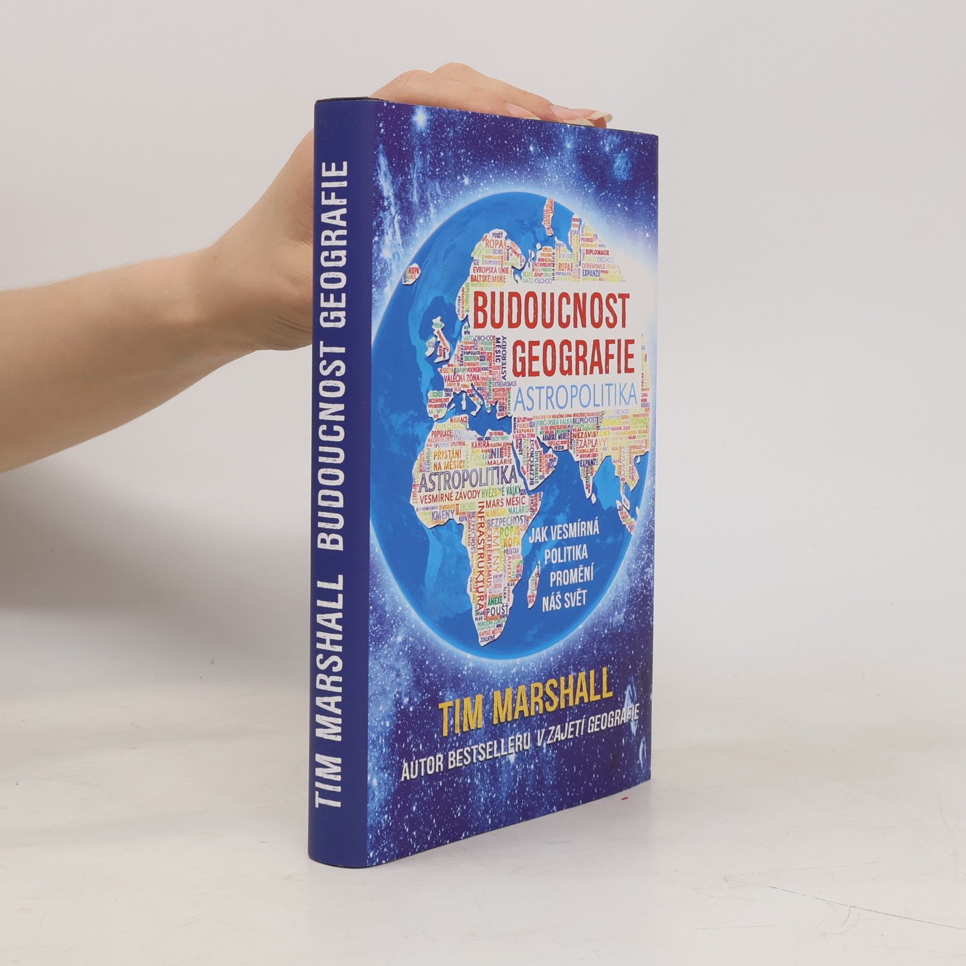 Tim Marshall Budoucnost geografie: Jak vesmírná politika promění náš svět