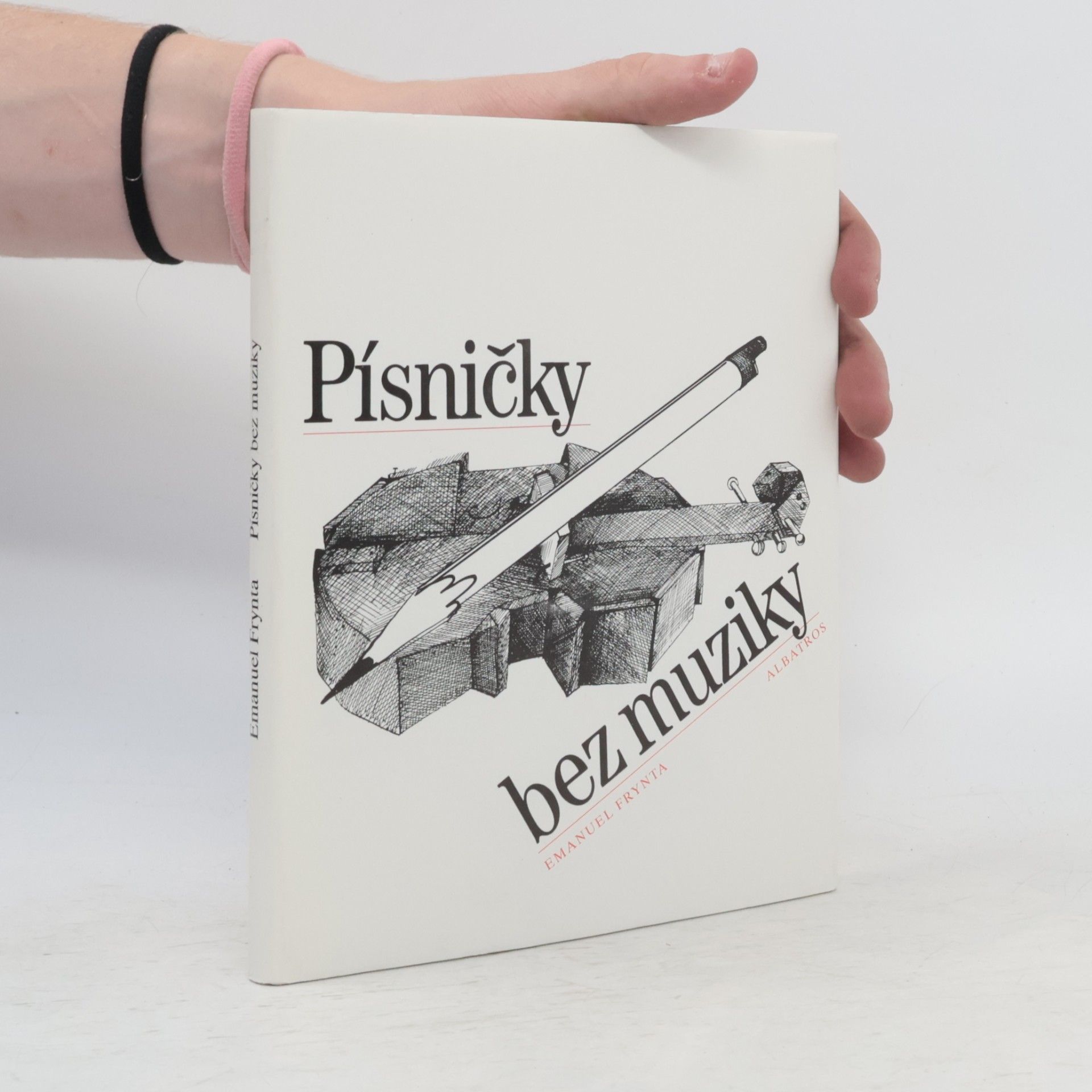 Emanuel Frynta Písničky bez muziky