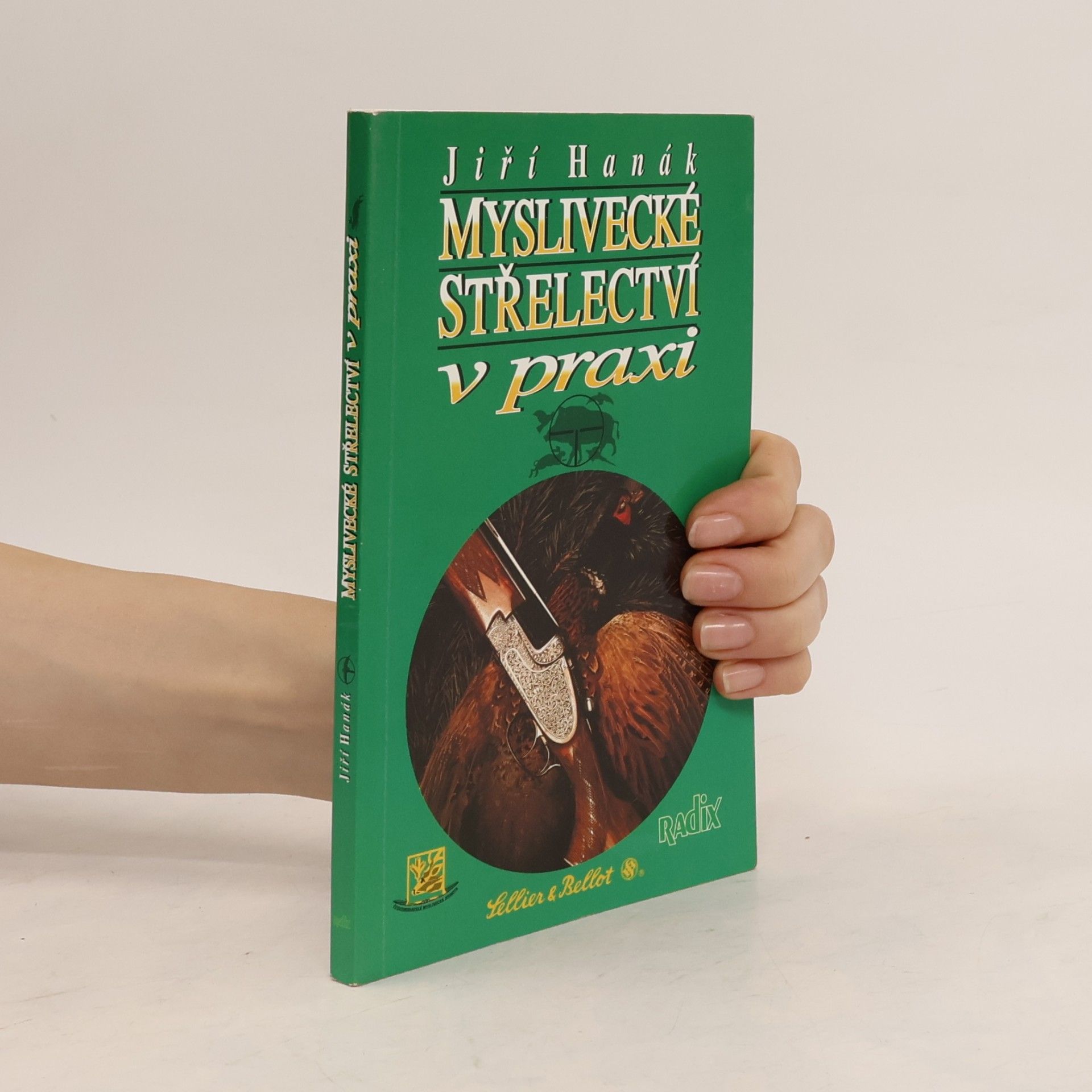 Jiří Hanák Myslivecké střelectví v praxi