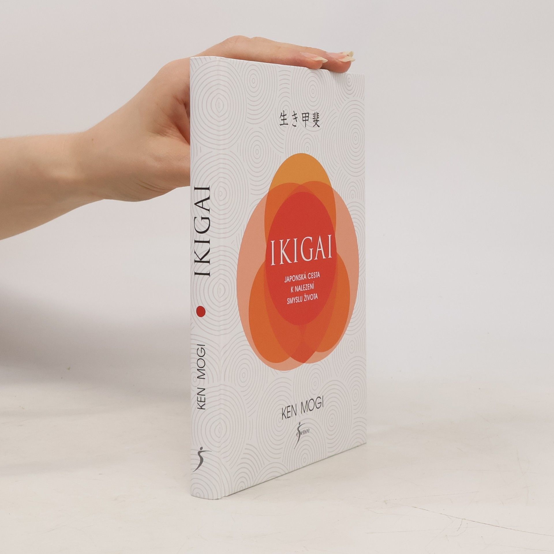 Ken’ičiró Mogi Ikigai. Japonská cesta k nalezení smyslu života