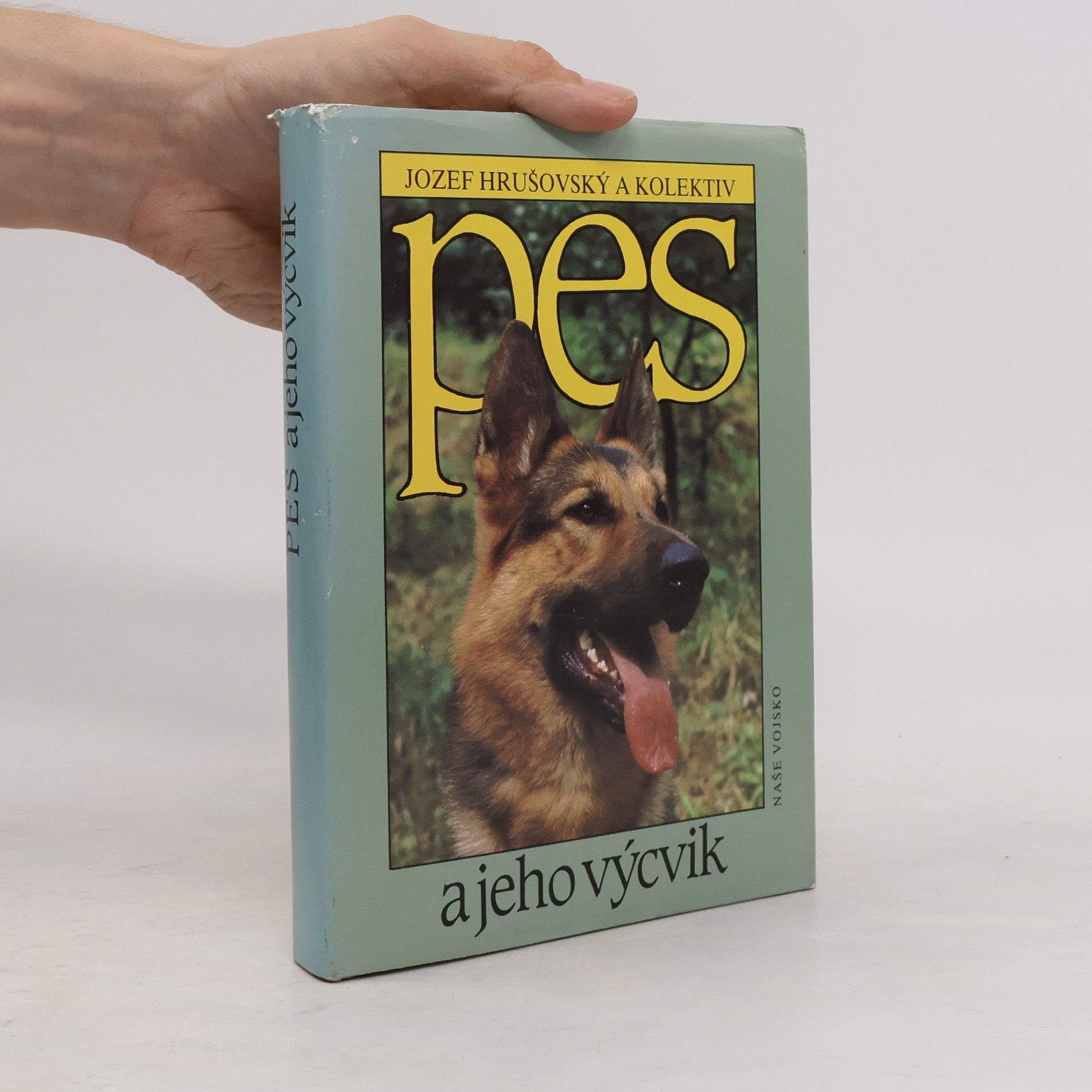 Jozef Hrušovský Pes a jeho výcvik