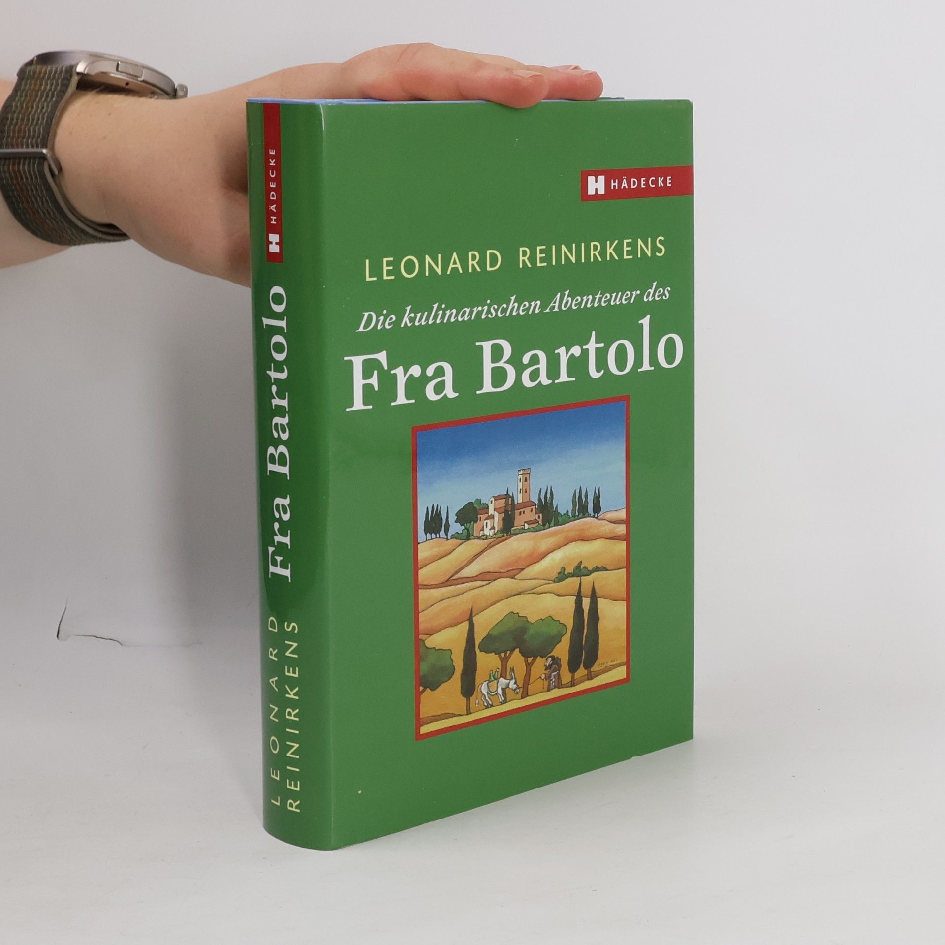 Leonhard Reinirkens Die kulinarischen Abenteuer des Fra Bartolo