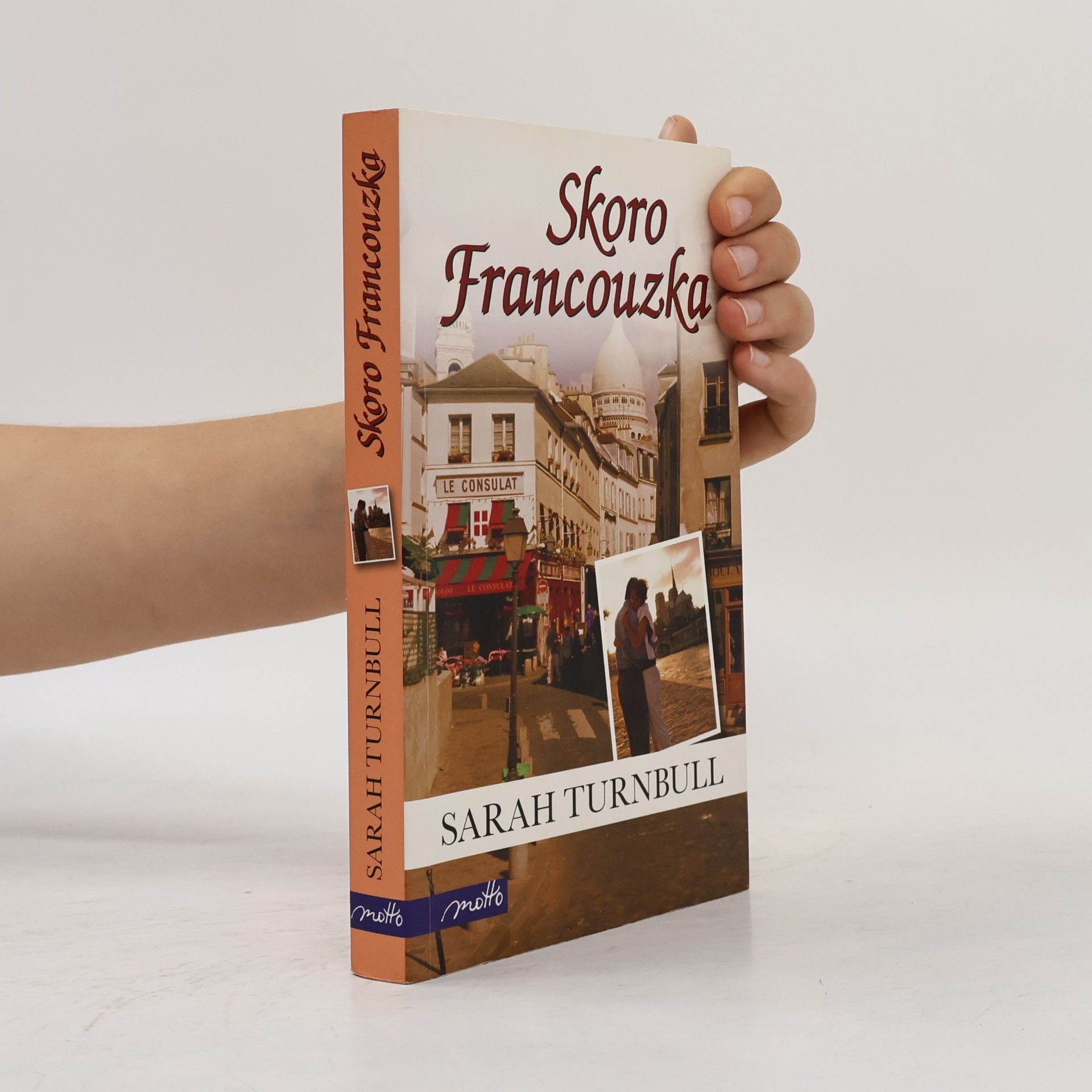 Sarah Turnbull Skoro Francouzka. Nový život v Paříži