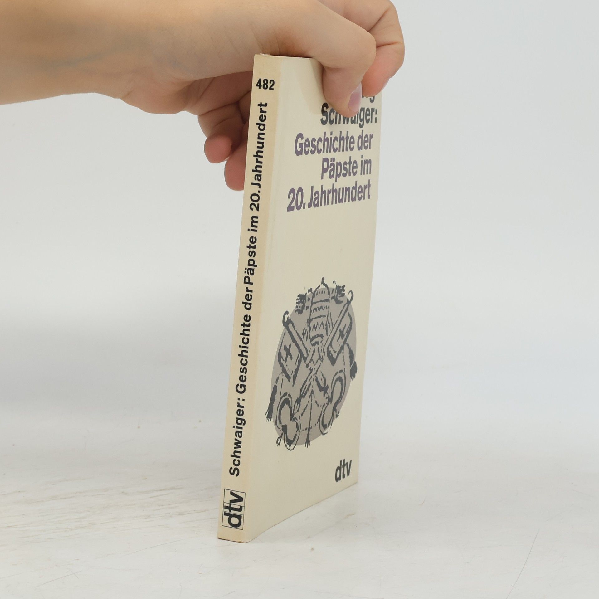 Georg Schwaiger Geschichte der Päpste im 20. Jahrhundert