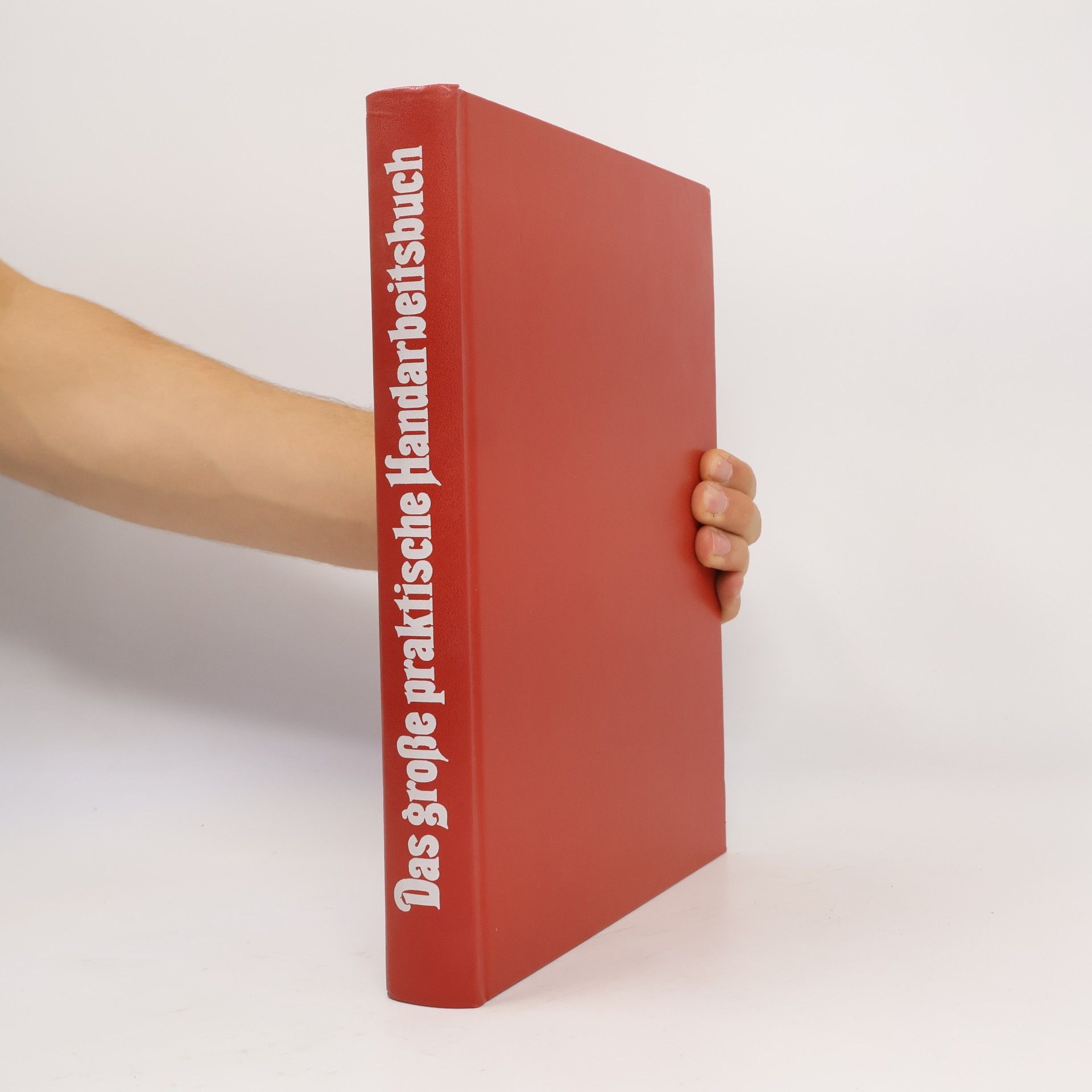 Heinz Bogner Das große praktische Handarbeitsbuch