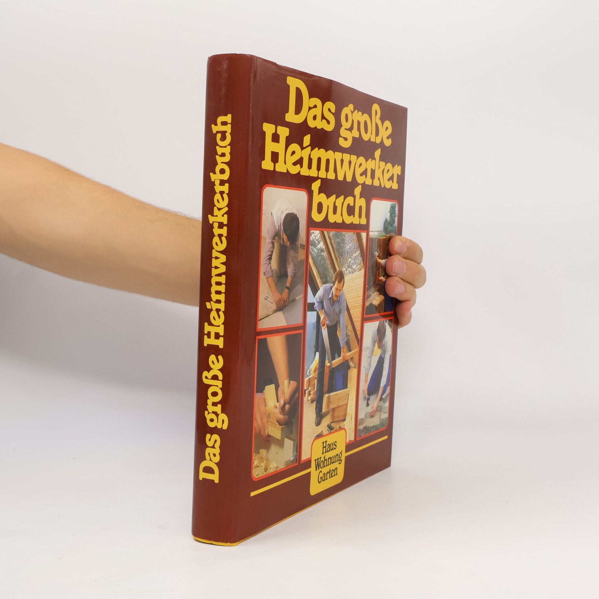 Haus Wohnung Garten Das große Heimwerkerbuch