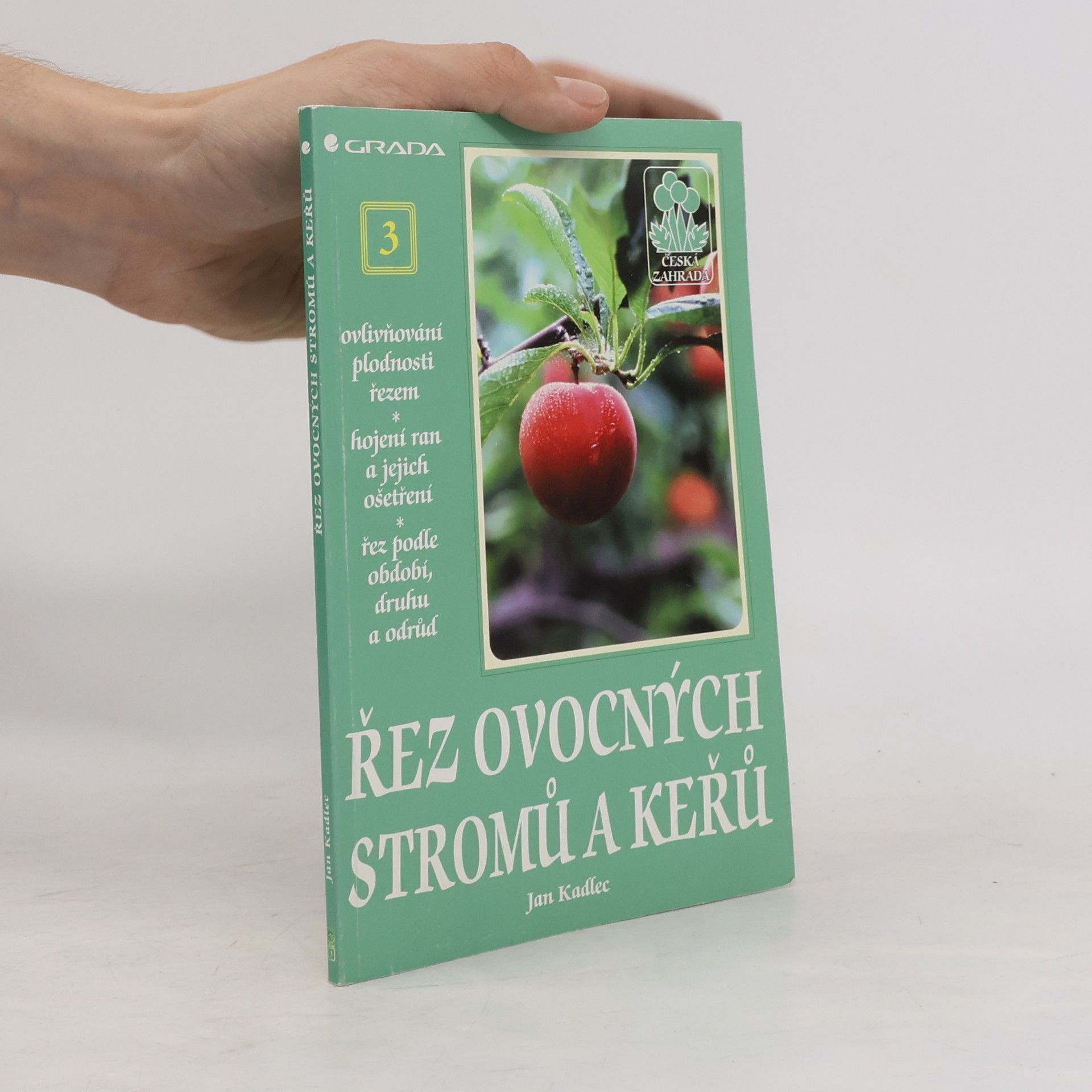 Jan Kadlec Řez ovocných stromů a keřů