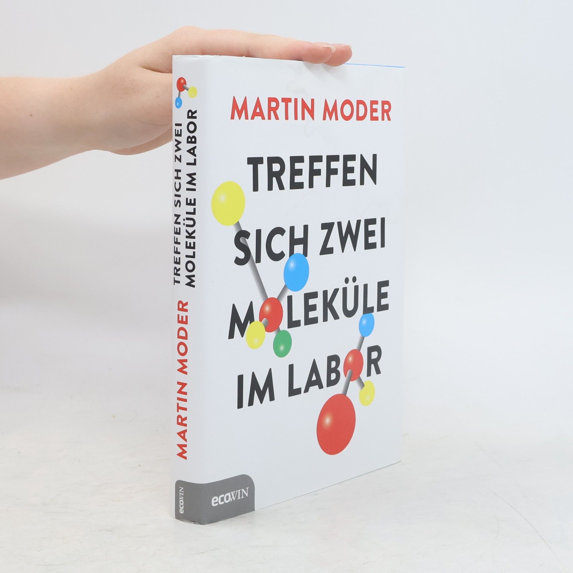 Martin Moder Treffen sich zwei Moleküle im Labor