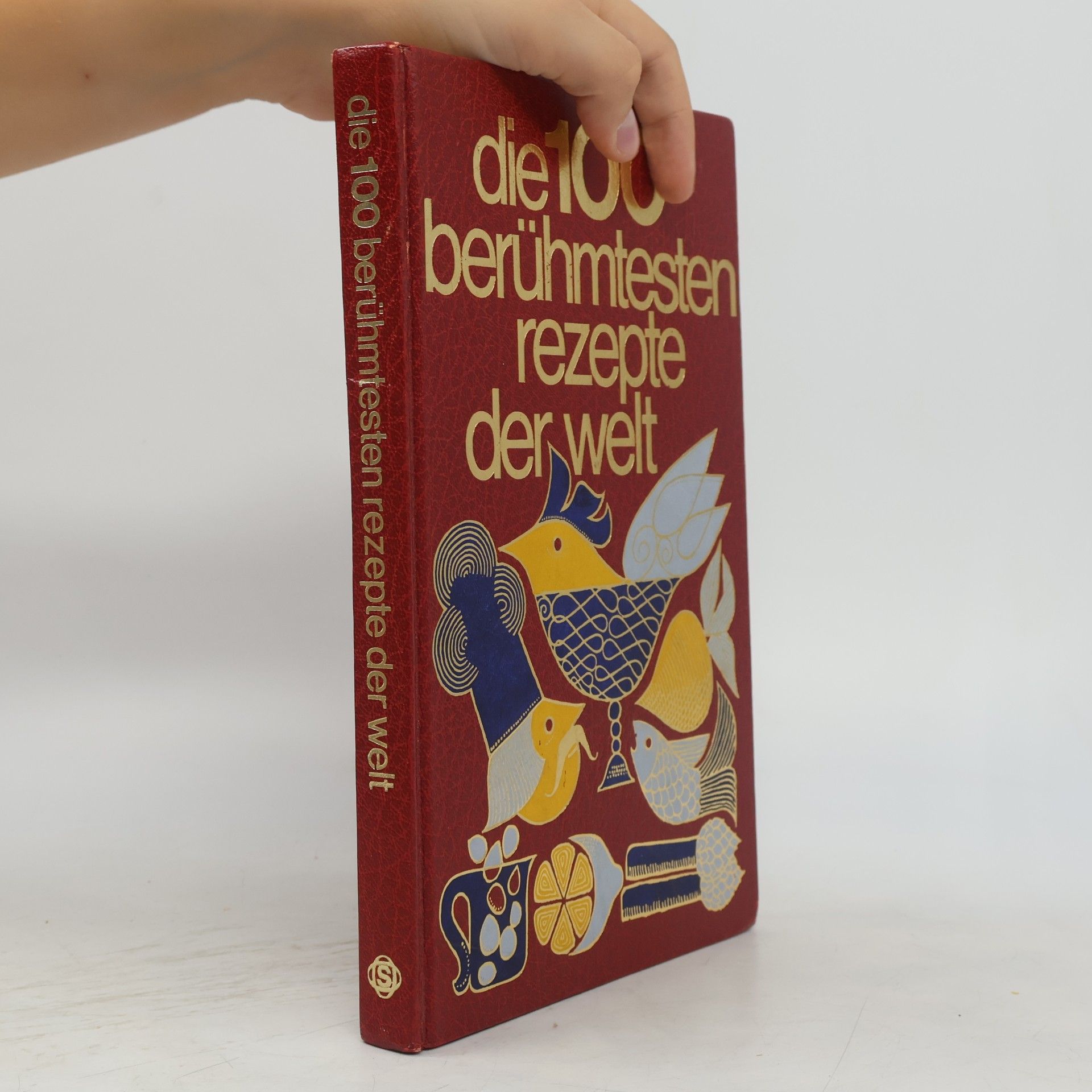 Roland Gööck Die 100 berühmtesten Rezepte der Welt