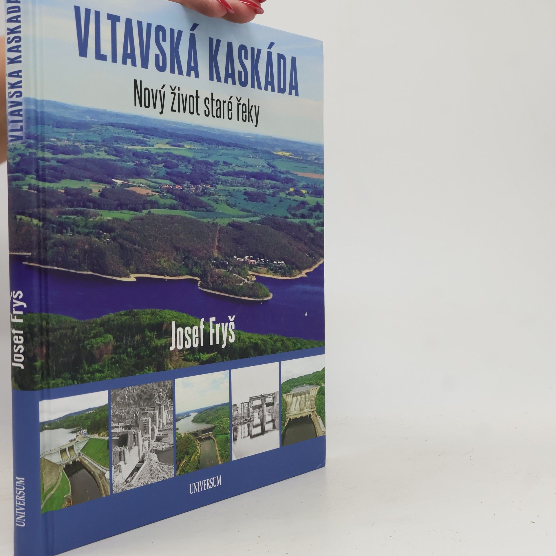 Josef Fryš Vltavská kaskáda : nový život staré řeky