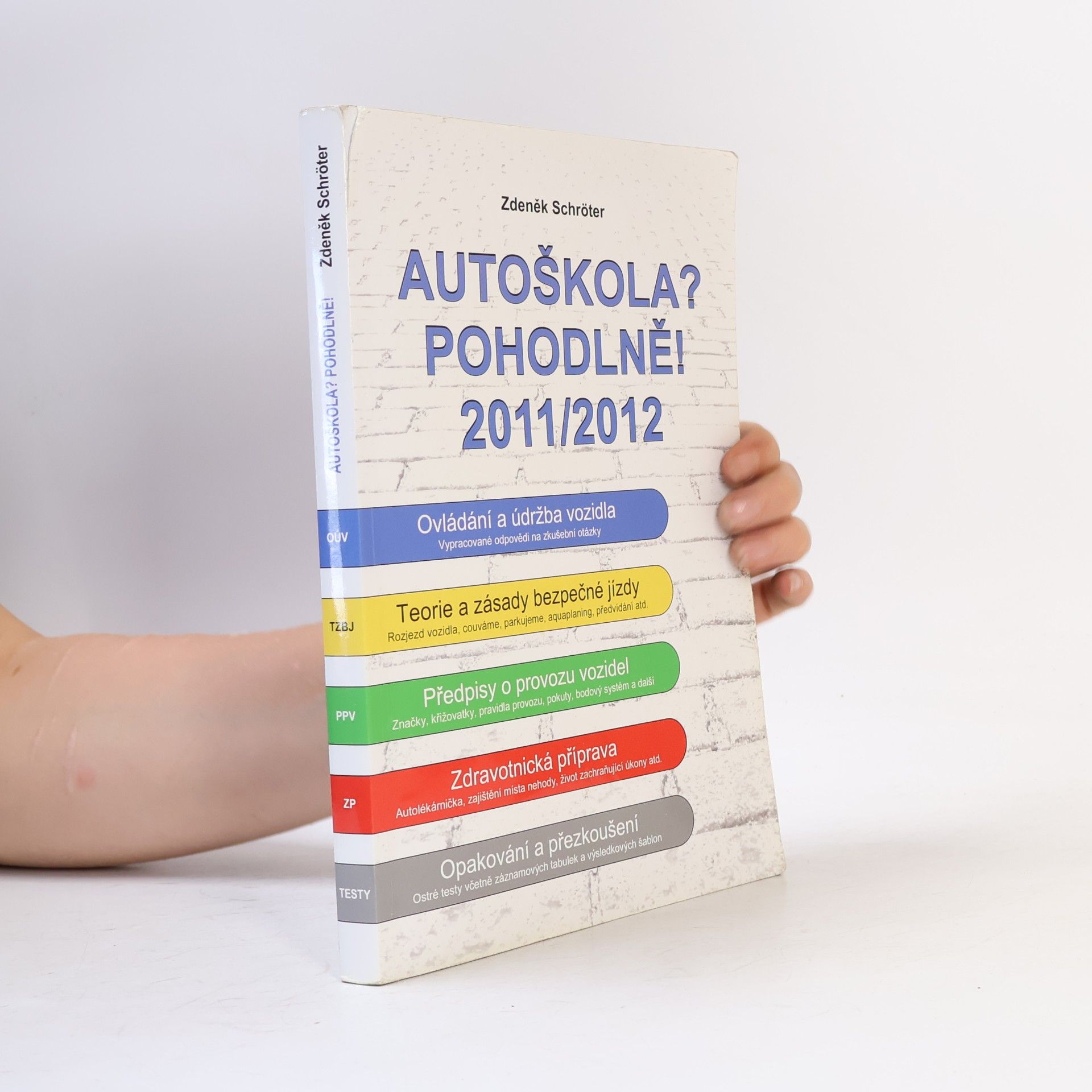 Zdeněk Schröter Autoškola? Pohodlně! : 2011-2012