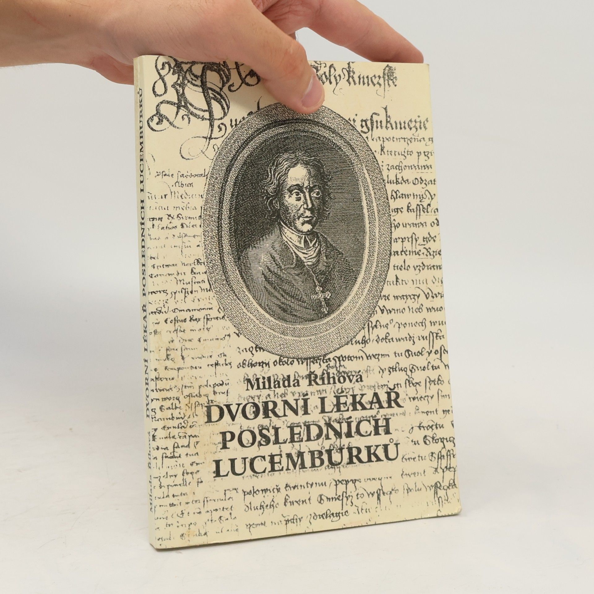 Milada Říhová Dvorní lékař posledních Lucemburků