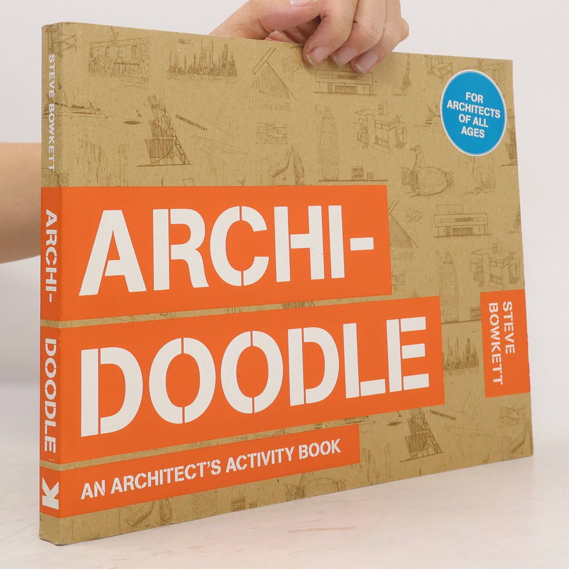 Steve Bowkett Archi-doodle : an architect's activity book