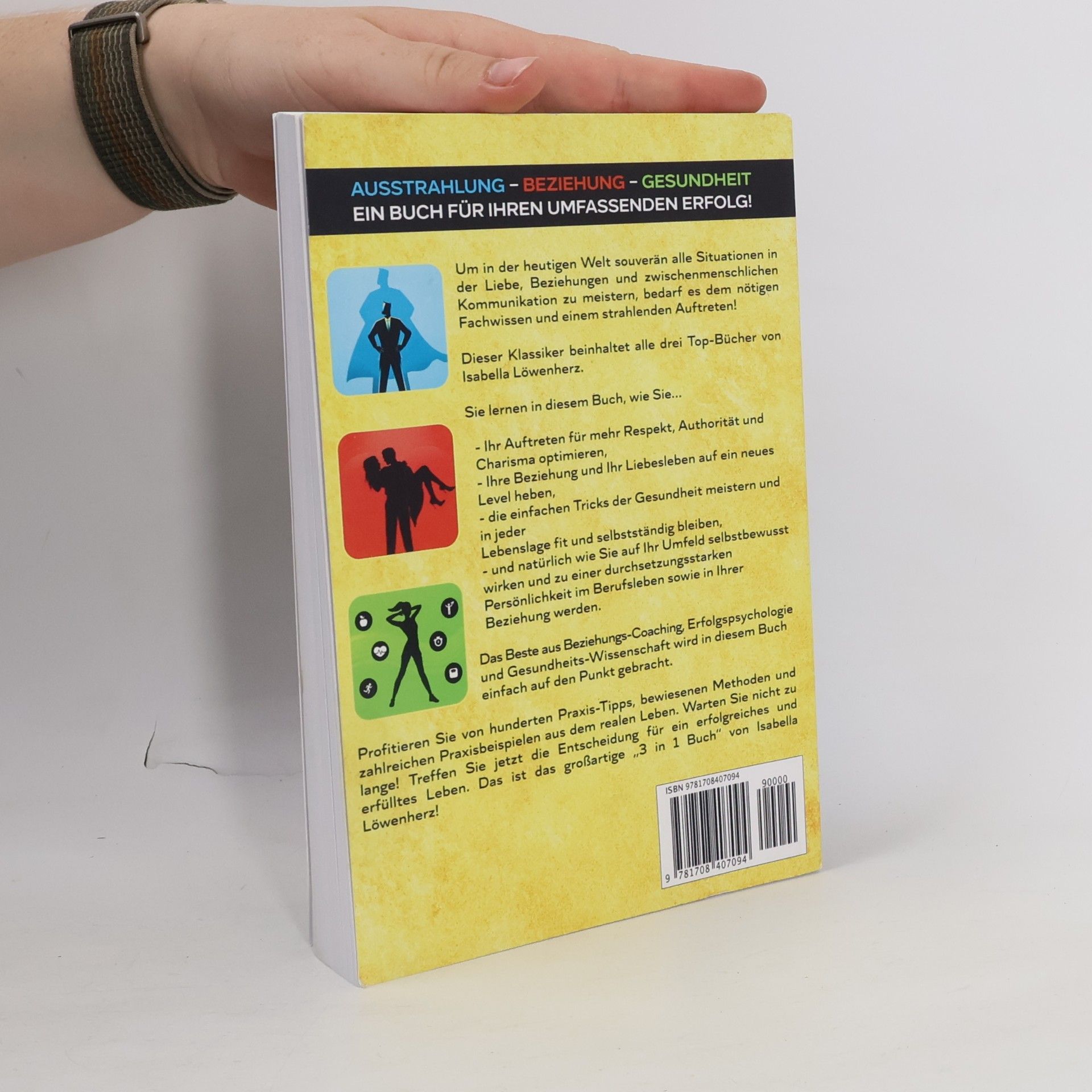 Isabella Löwenherz AUSSTRAHLUNG | BEZIEHUNG | GESUNDHEIT - das 3-in-1-Buch!