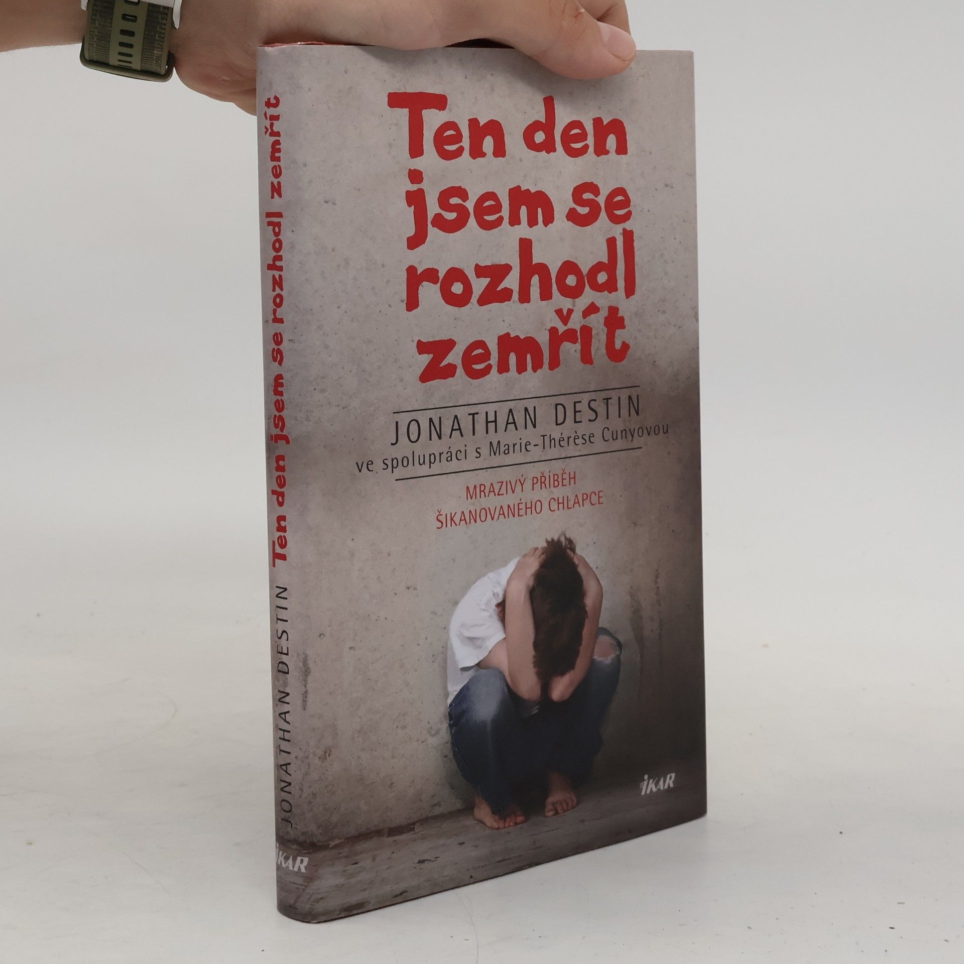 Jonathan Destin Ten den jsem se rozhodl zemřít
