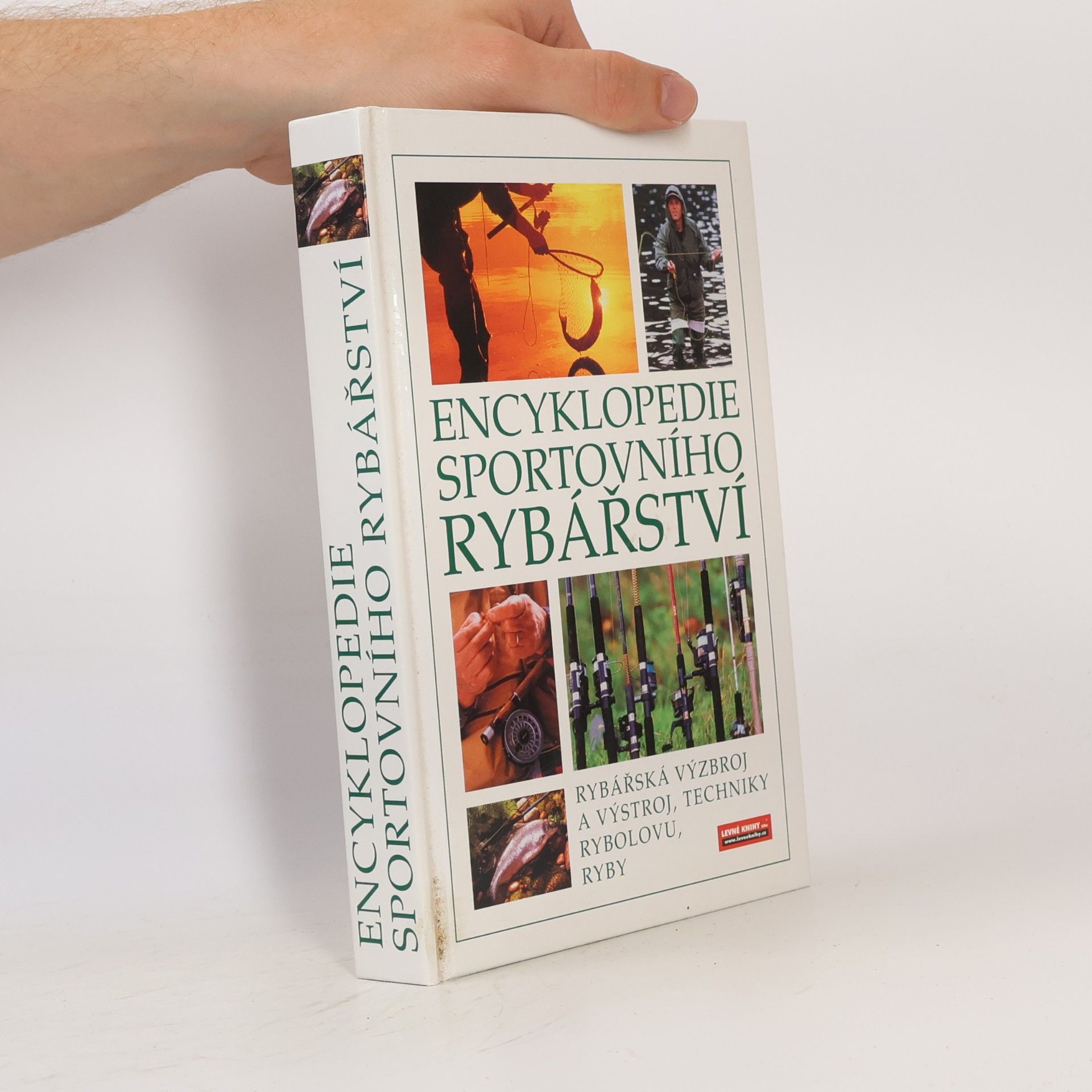 Karel Blažek Encyklopedie sportovního rybářství. Ryby, rybářská výzbroj a výstroj, techniky rybolovu