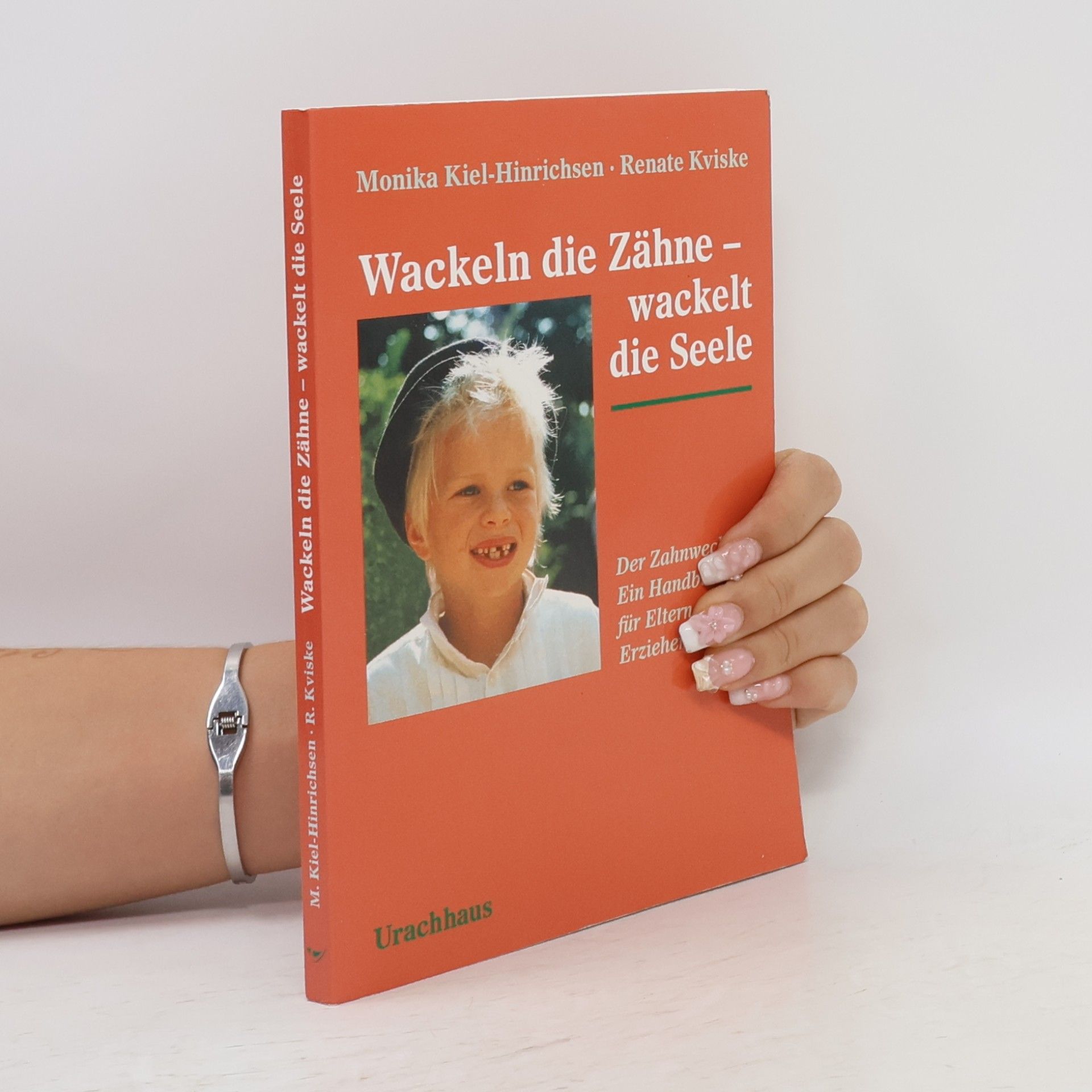 Monika Kiel Hinrichsen Wackeln die Zähne - wackelt die Seele