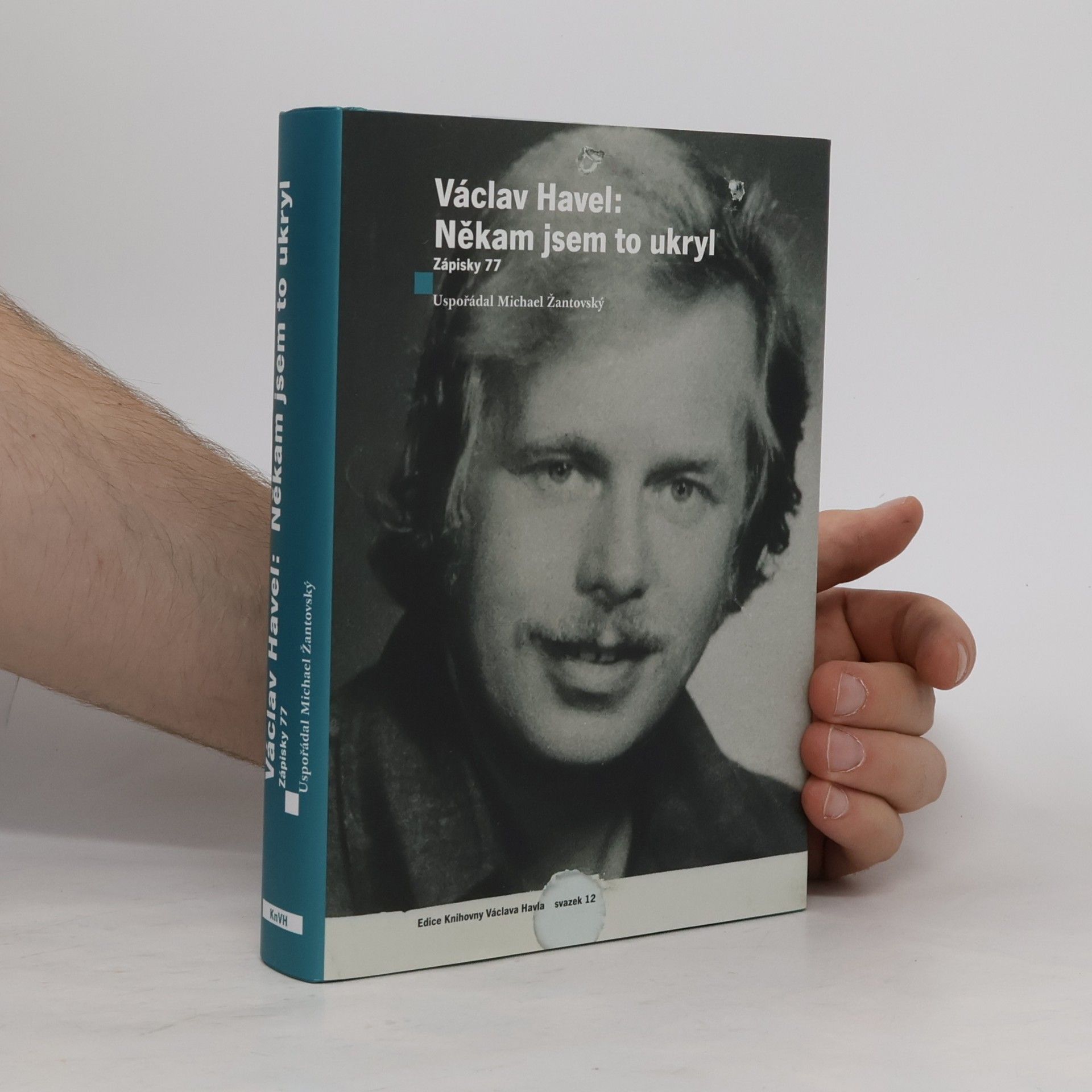 Michael Žantovský Václav Havel: Někam jsem to ukryl. Zápisky 77