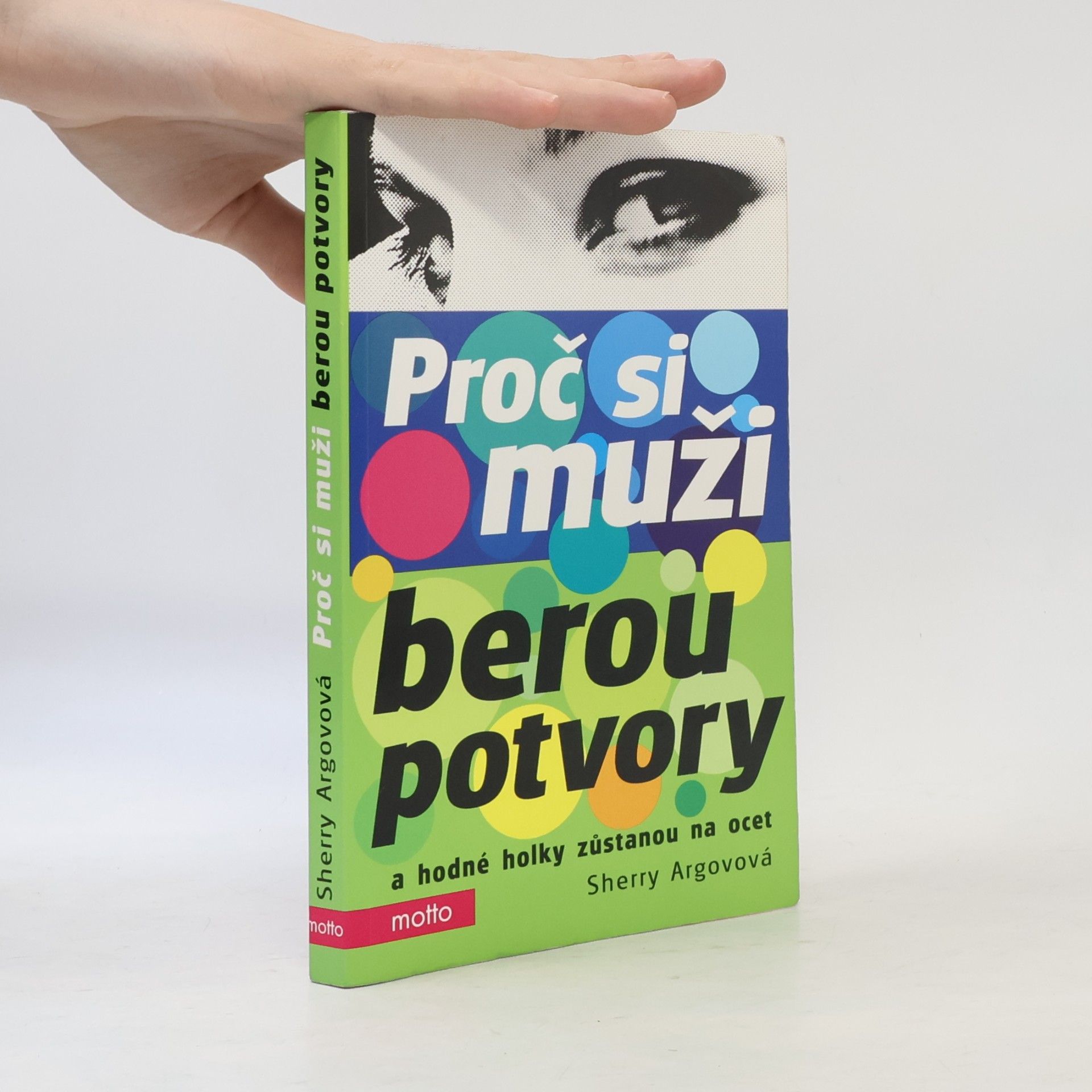 Sherry Argov Proč si muži berou potvory a hodné holky zůstanou na ocet