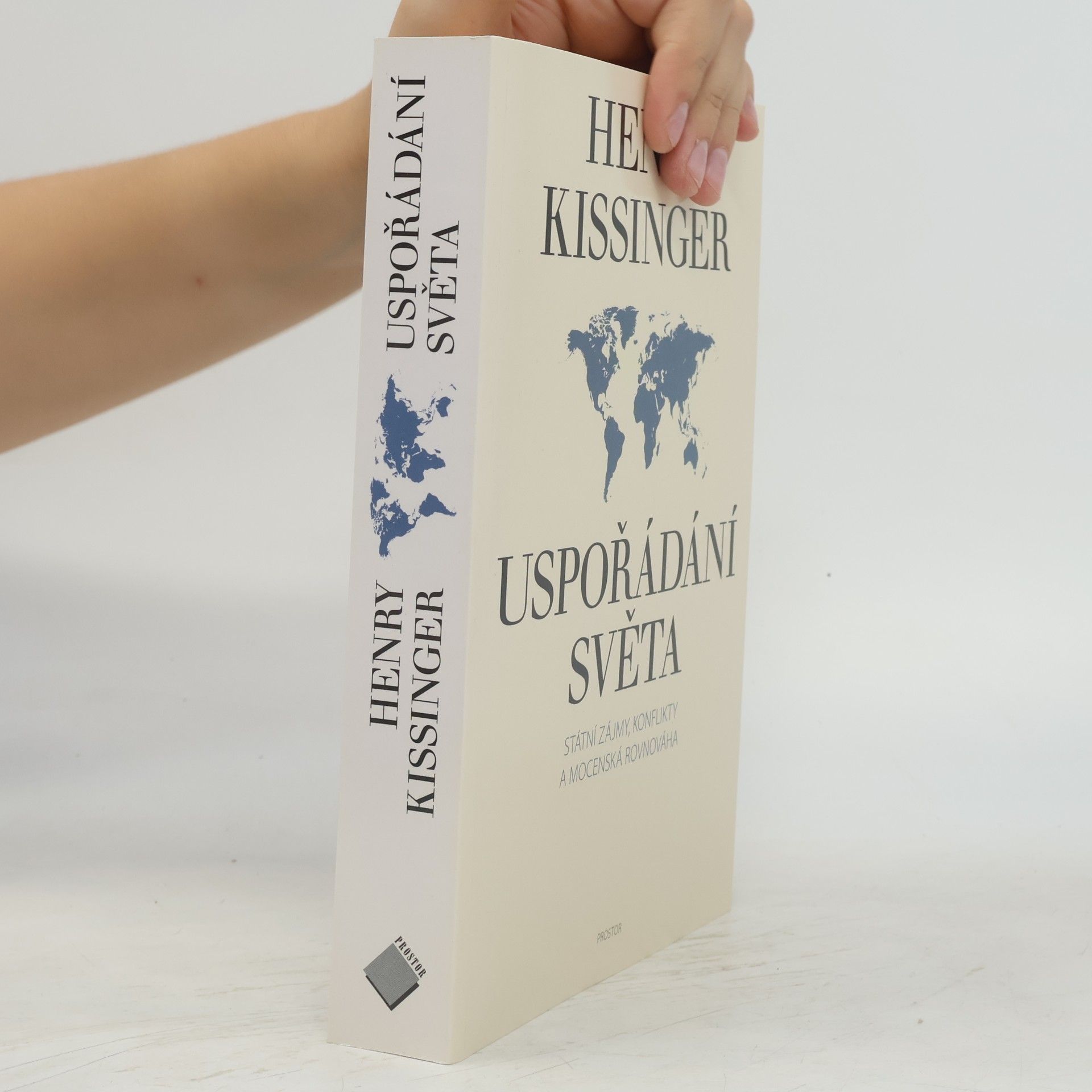Henry Kissinger Uspořádání světa. Státní zájmy, konflikty a mocenská rovnováha
