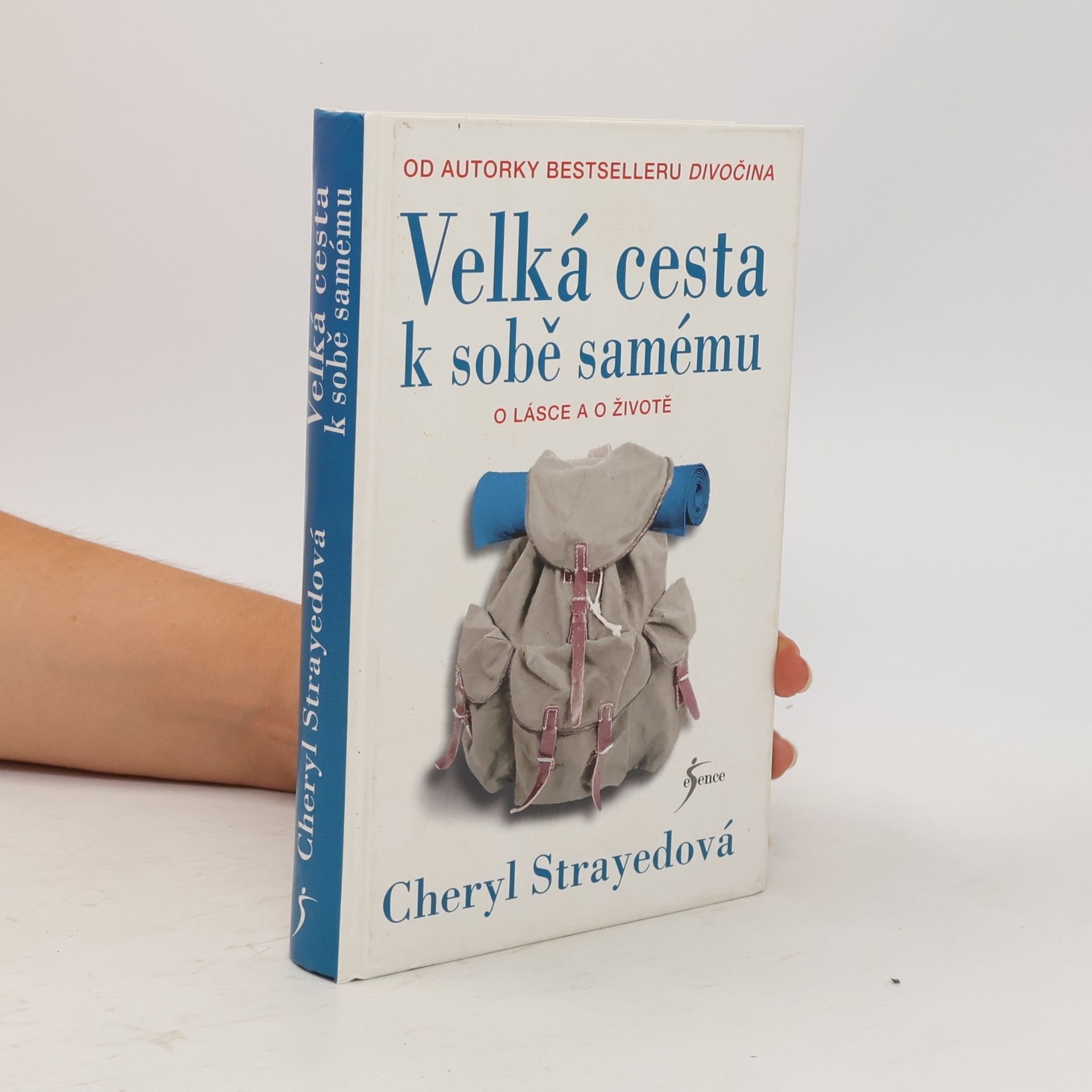 Cheryl Strayed Velká cesta k sobě samému. O lásce a o životě
