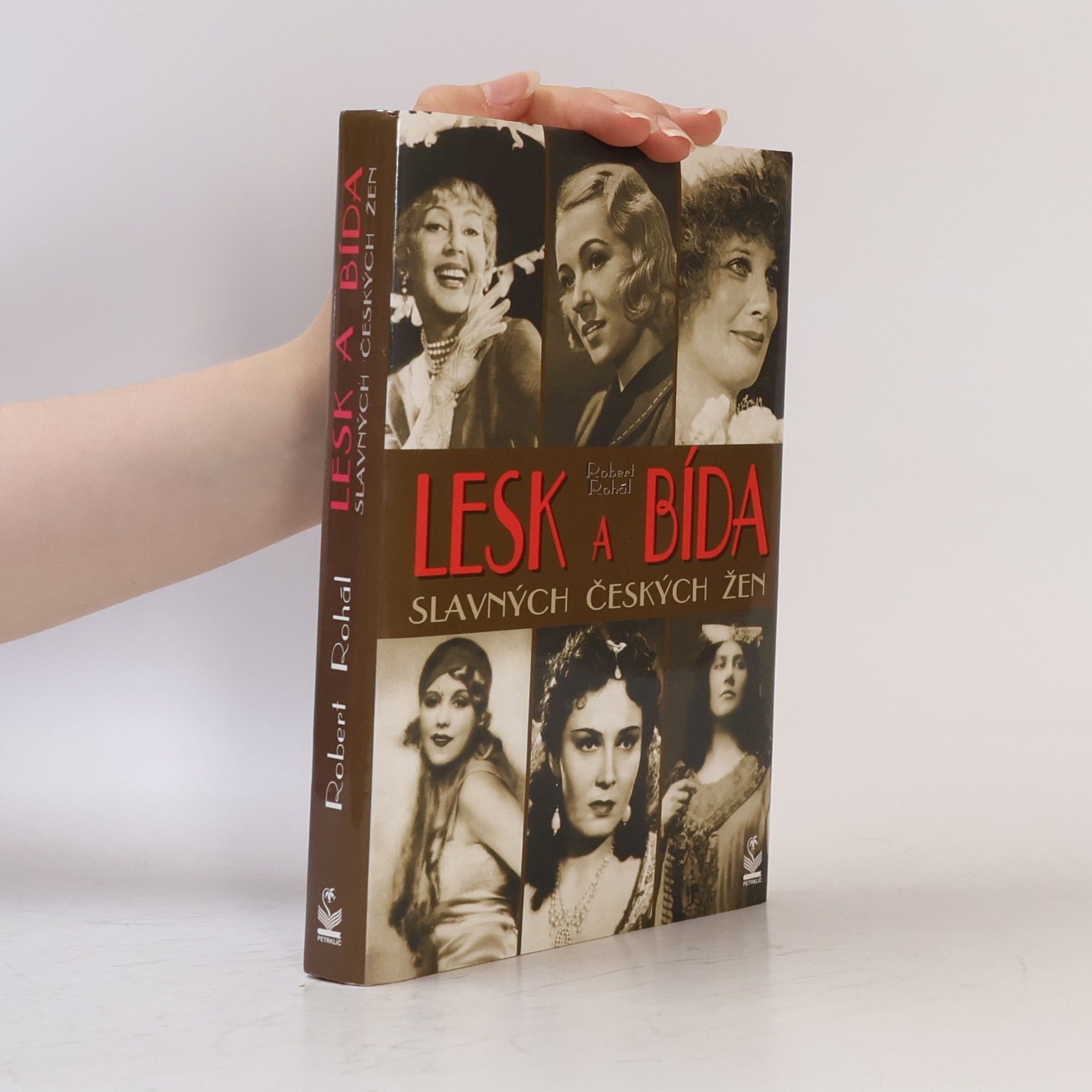 Robert Rohál Lesk a bída slavných českých žen