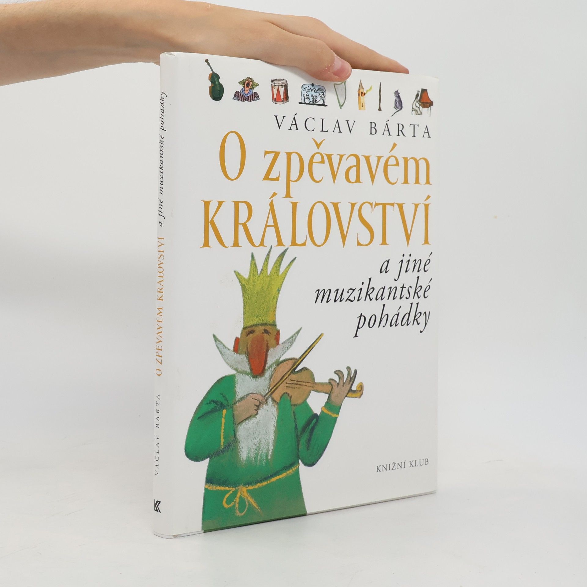 Václav Bárta O zpěvavém království a jiné muzikantské pohádky