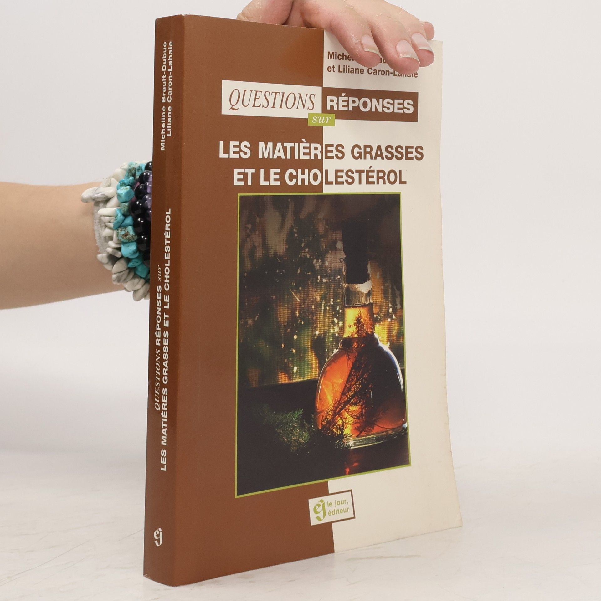 Liliane Caron-Lahaie Questions réponses sur les matières grasses et le cholestérol