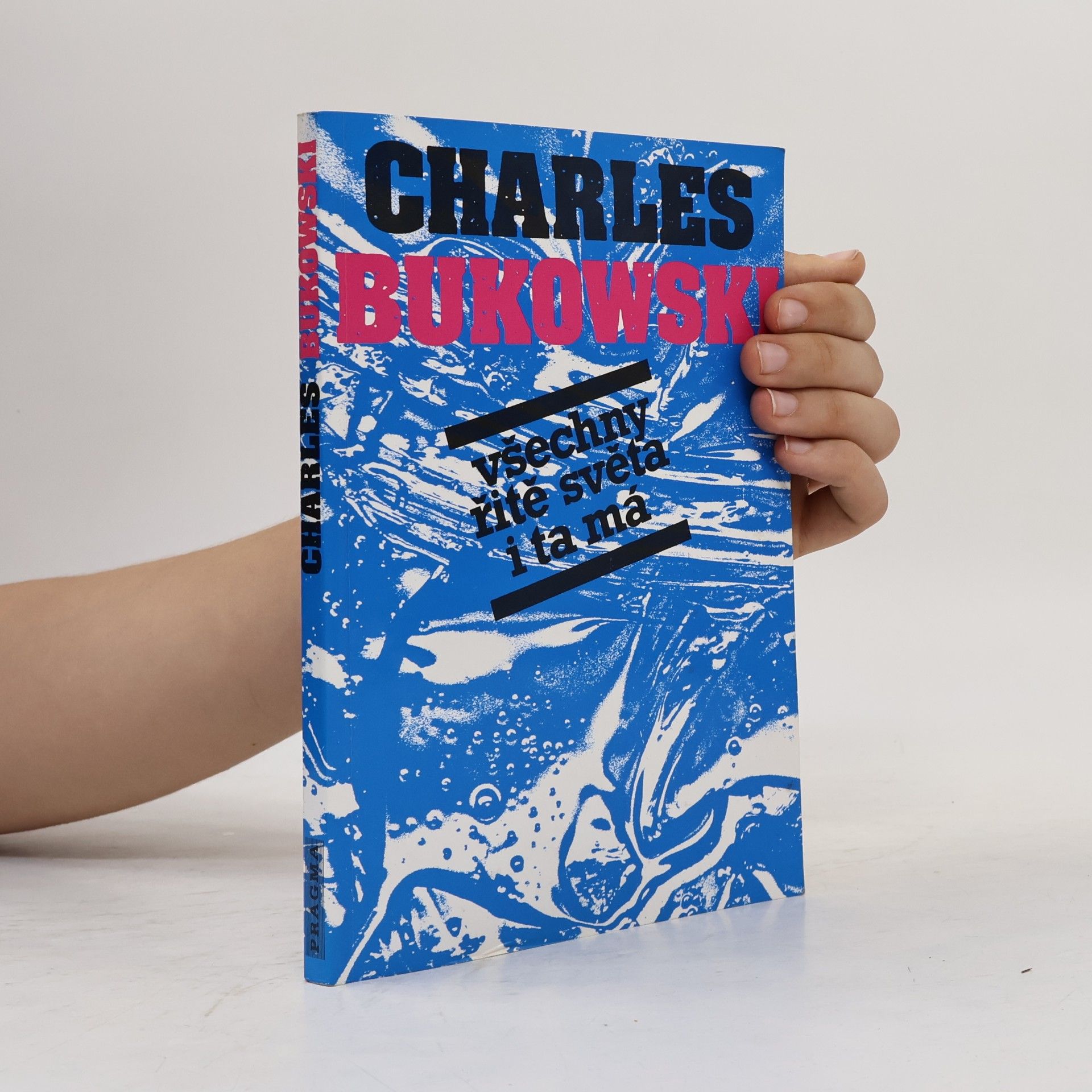 Charles Bukowski Všechny řitě světa i ta má