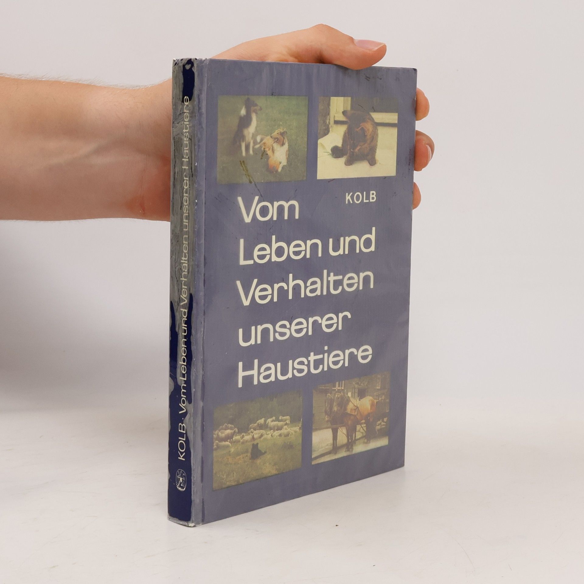 Erich Kolb Vom Leben und Verhalten unserer Haustiere
