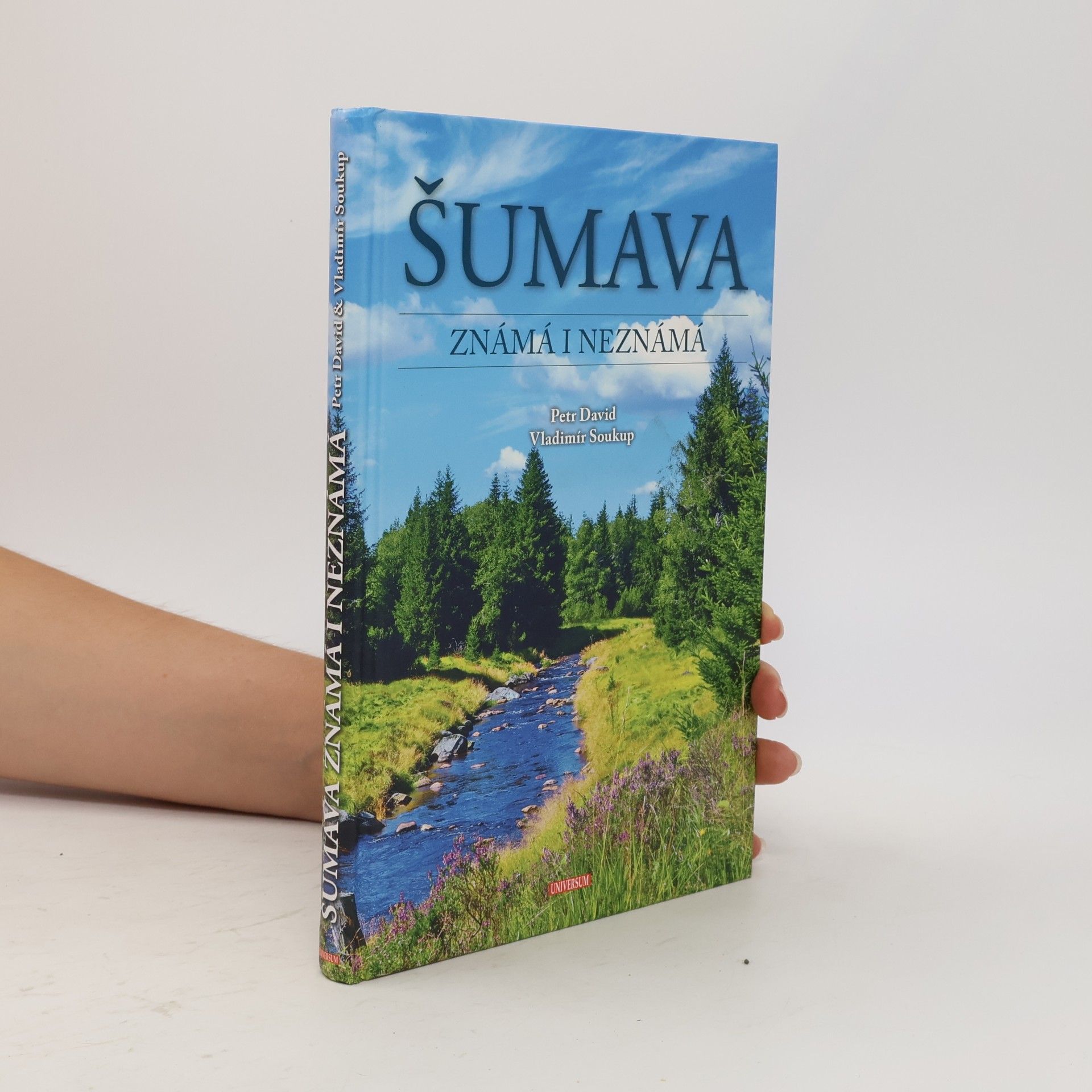 Vladimír Soukup Šumava známá i neznámá